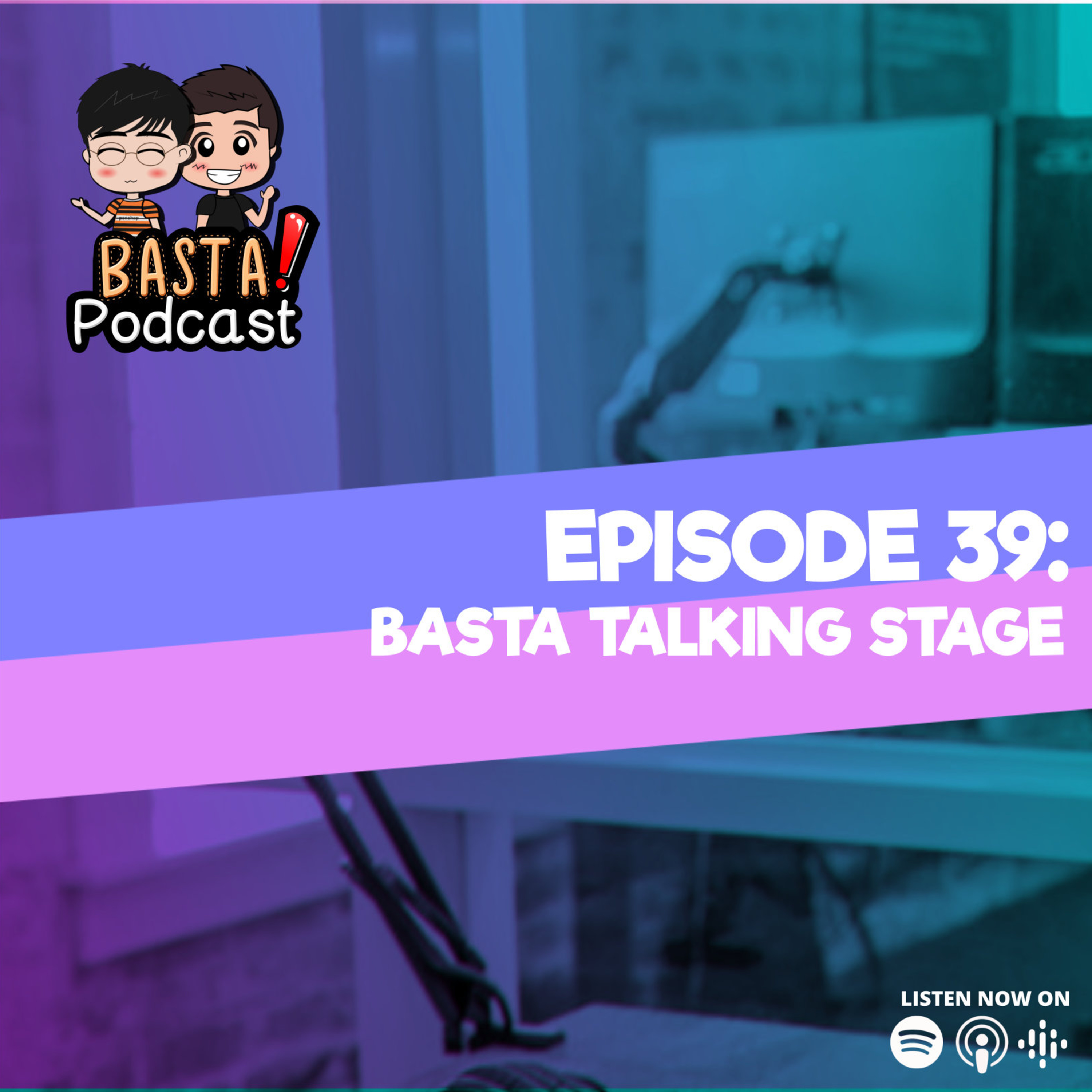 Episode 39: Basta Talking Stage episode artwork