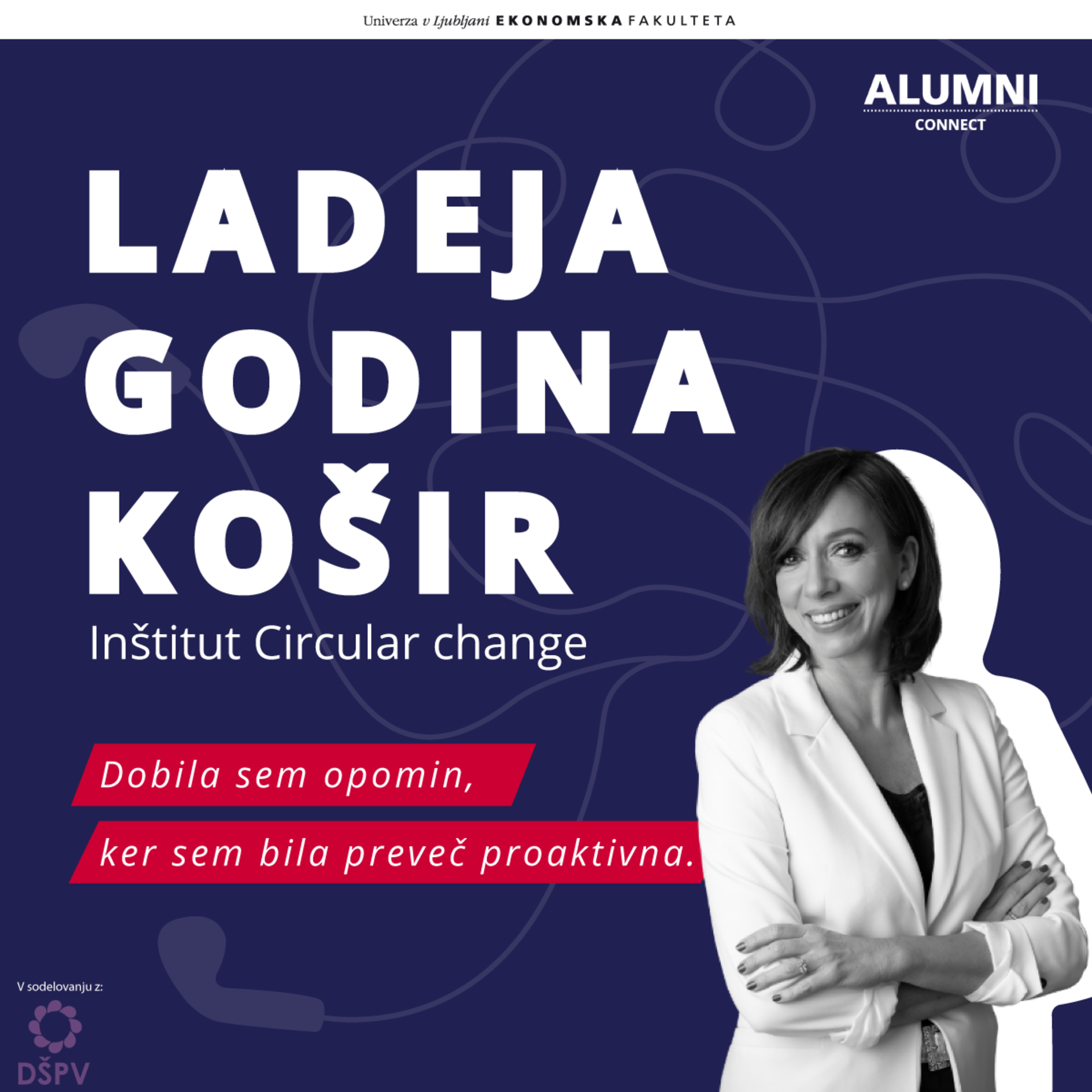 #17 epizoda: Ladeja Godina Košir, Inštitut Circular Change - Dobila sem opomin, ker sem bila preveč proaktivna episode artwork