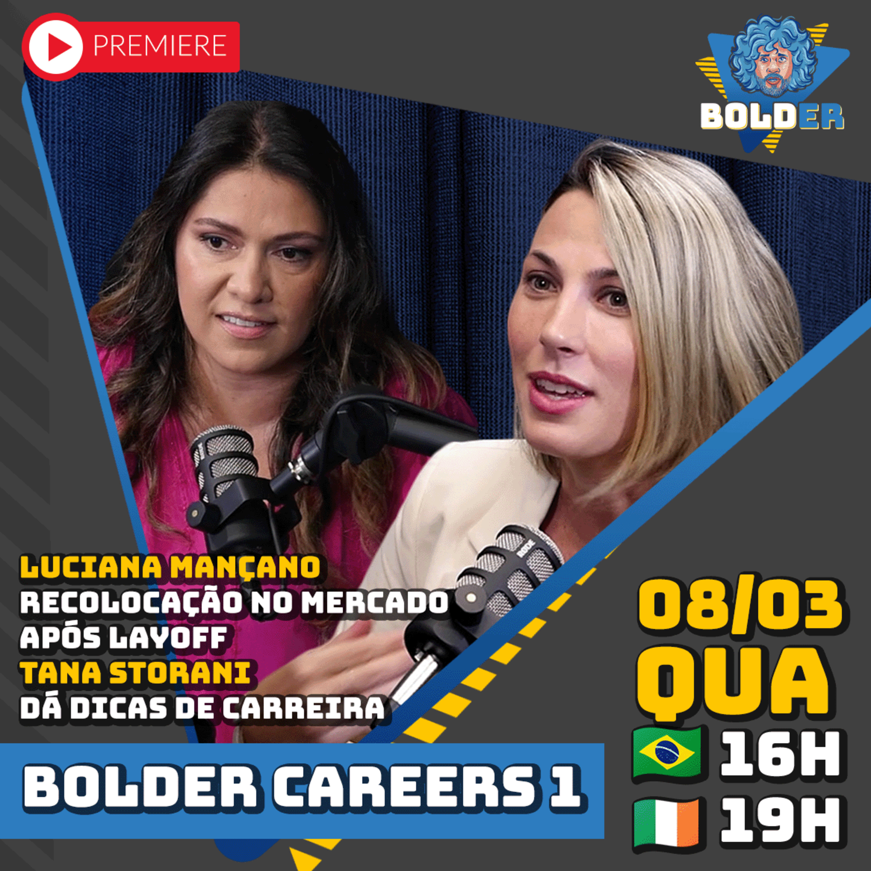VOLTANDO À ÁREA APÓS LAYOFF EM TECNOLOGIA - Luciana Mançano | Bolder Careers 1 episode artwork