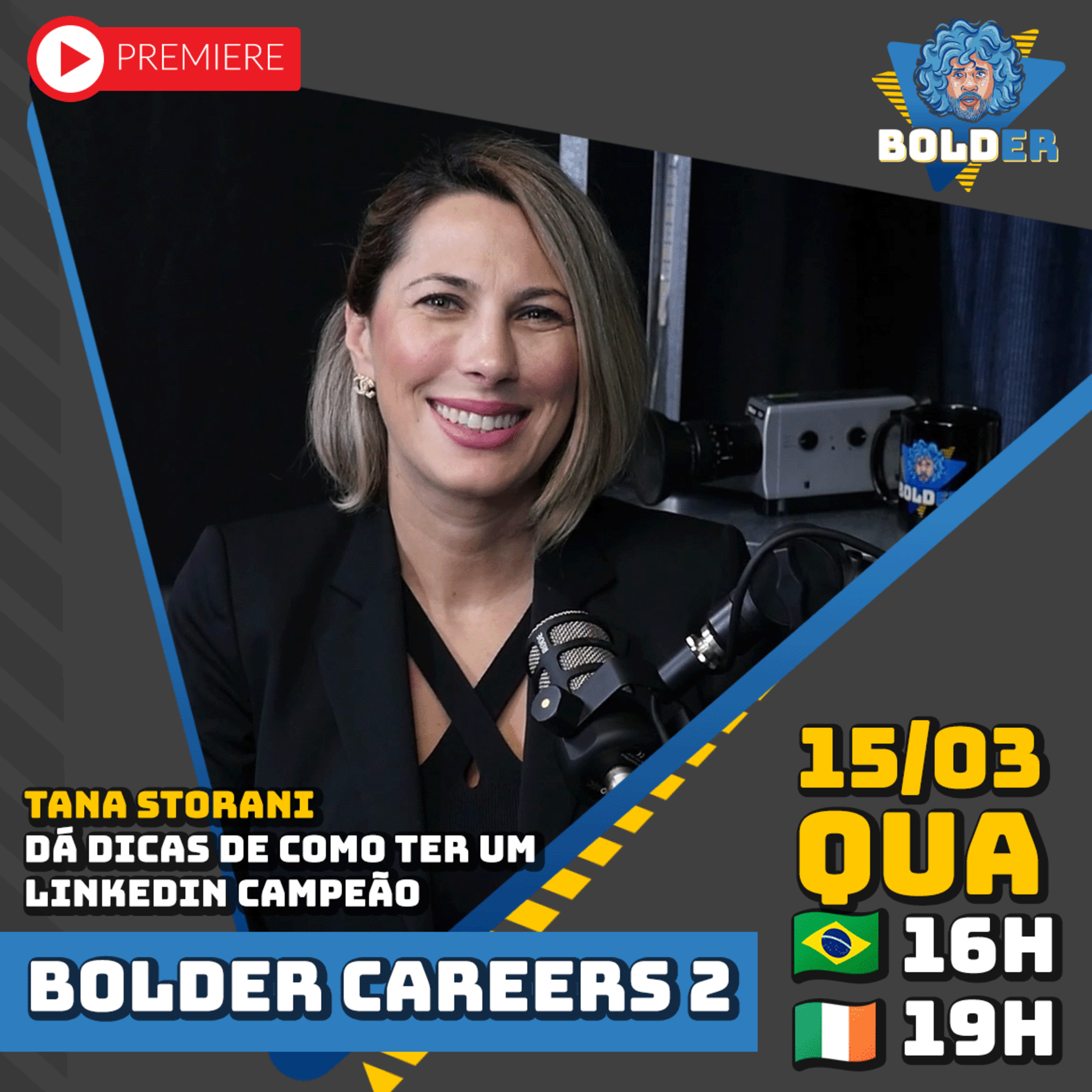 O PODER DO LINKEDIN: Consiga seu Emprego Rapidamente - Tana Storani | Bolder Careers 2 episode artwork