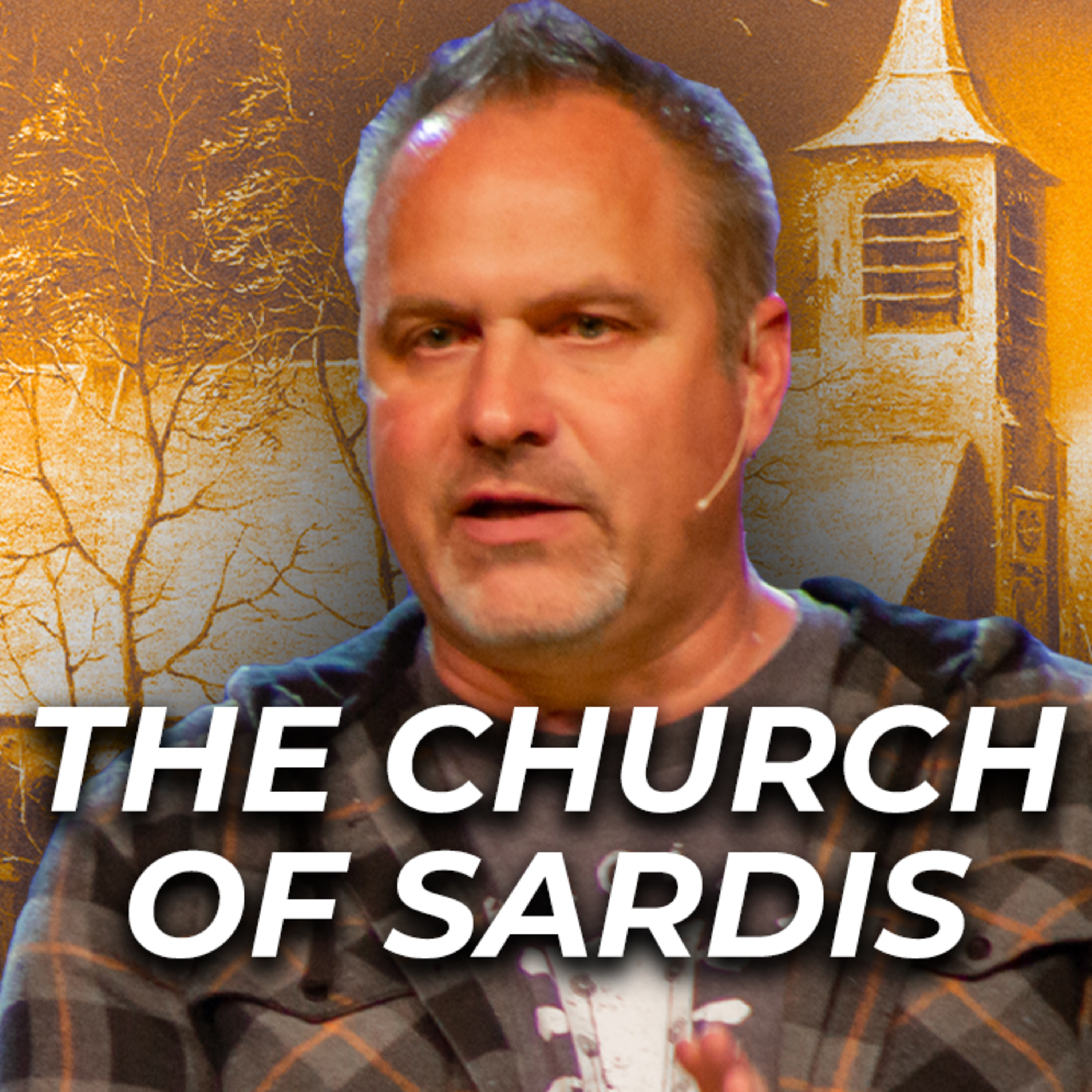 Sardis - The Seven Churches Of Revelation episode artwork