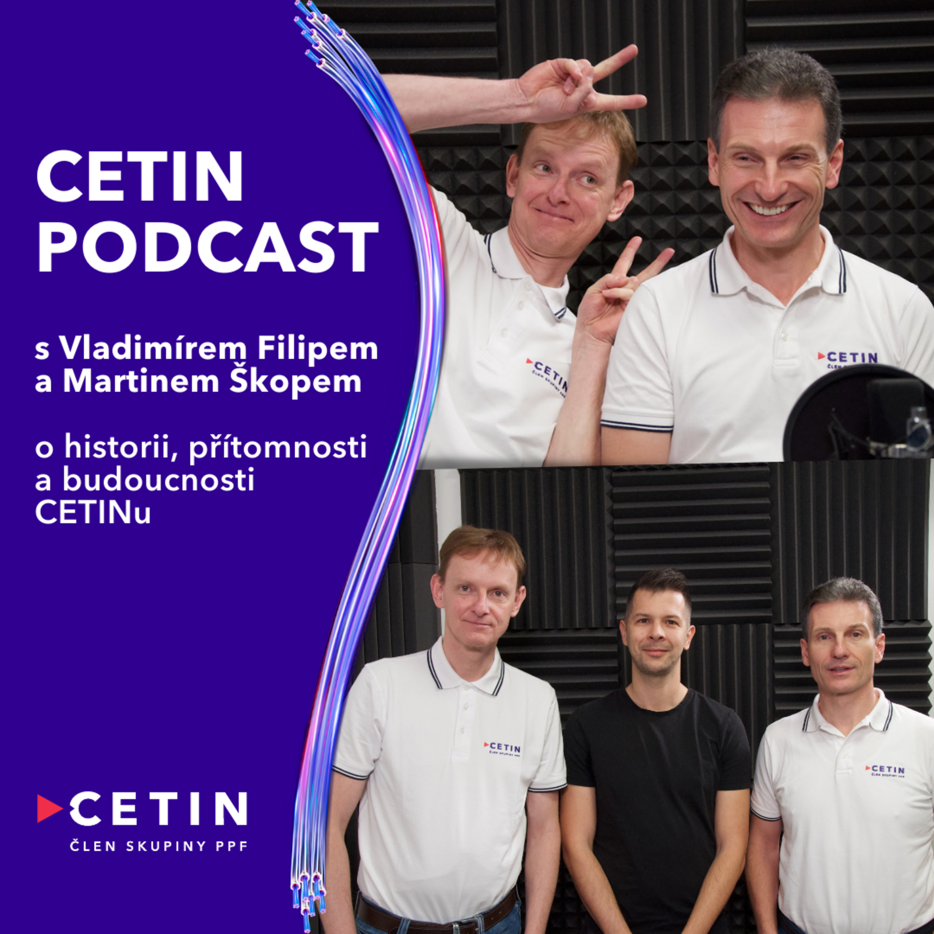 CETIN podcast - s Martinem Škopem a Vladimírem Filipem o současnosti a budoucnosti - CETINu i sítí episode artwork
