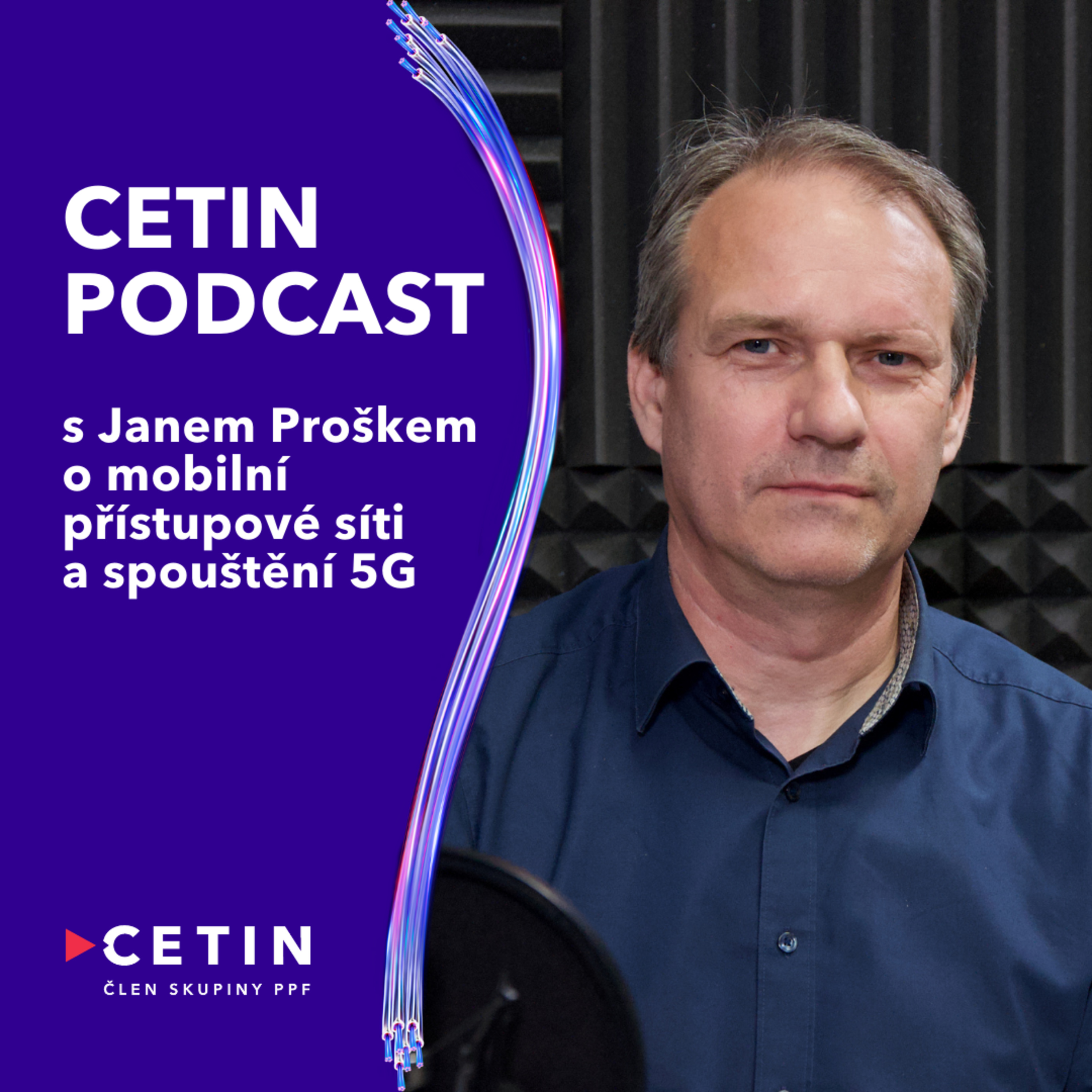 CETIN podcast – s Janem Proškem o mobilní přístupové sítí a spouštění 5G episode artwork