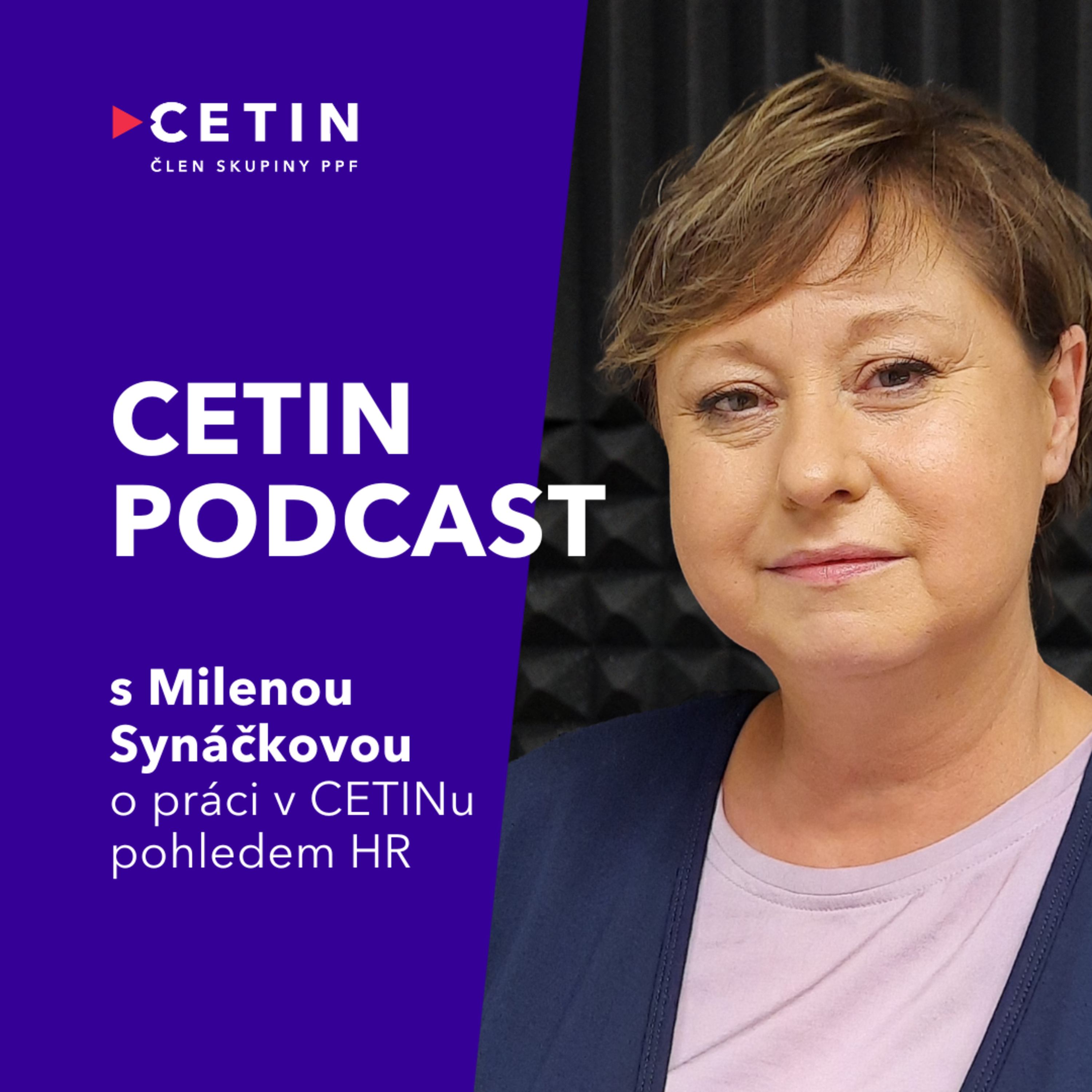 CETIN podcast – s Milenou Synáčkovou o práci v CETINu pohledem HR episode artwork