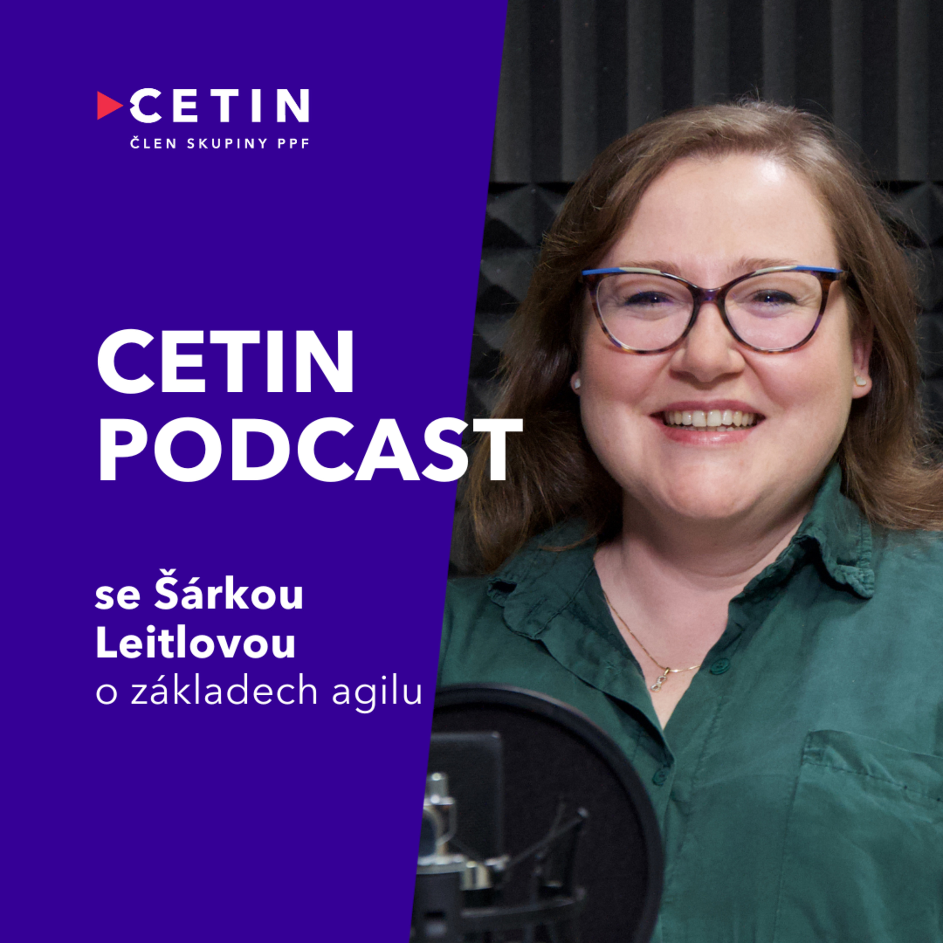 CETIN podcast – s Šárkou Leitlovou o základech agile řízení v CETINu episode artwork