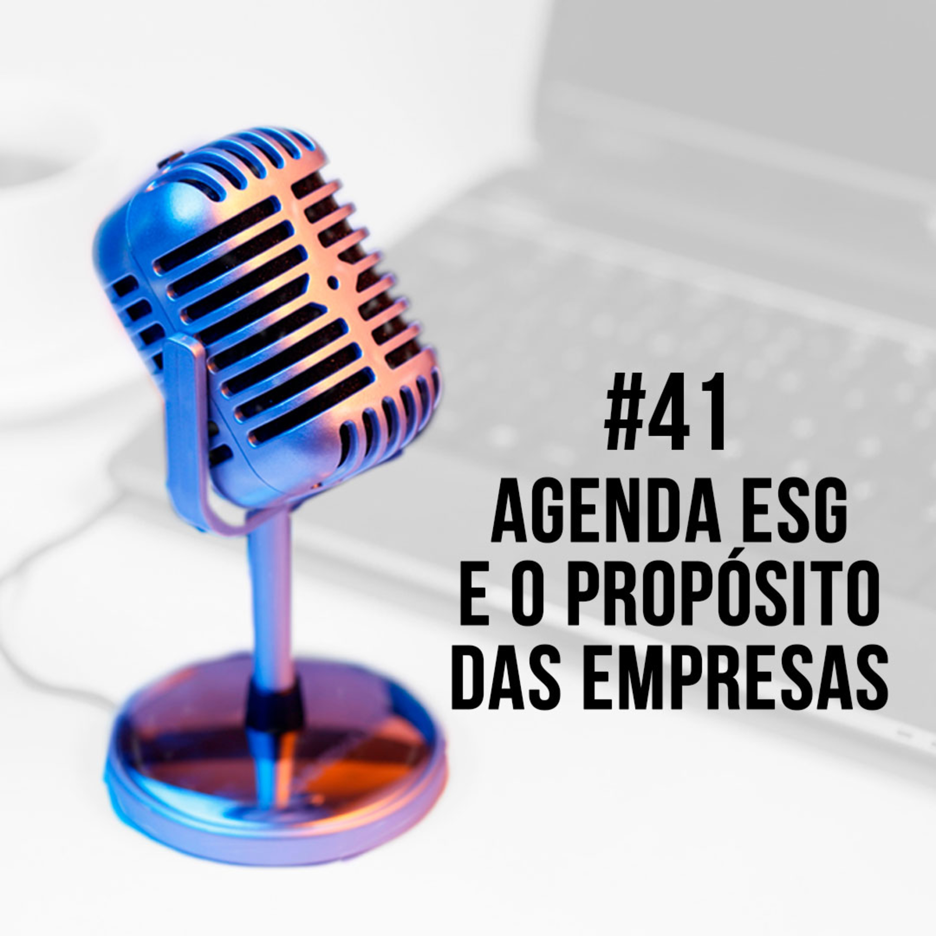 #41 - Agenda ESG e o Propósito das Empresas | Hugo Bethlem episode artwork