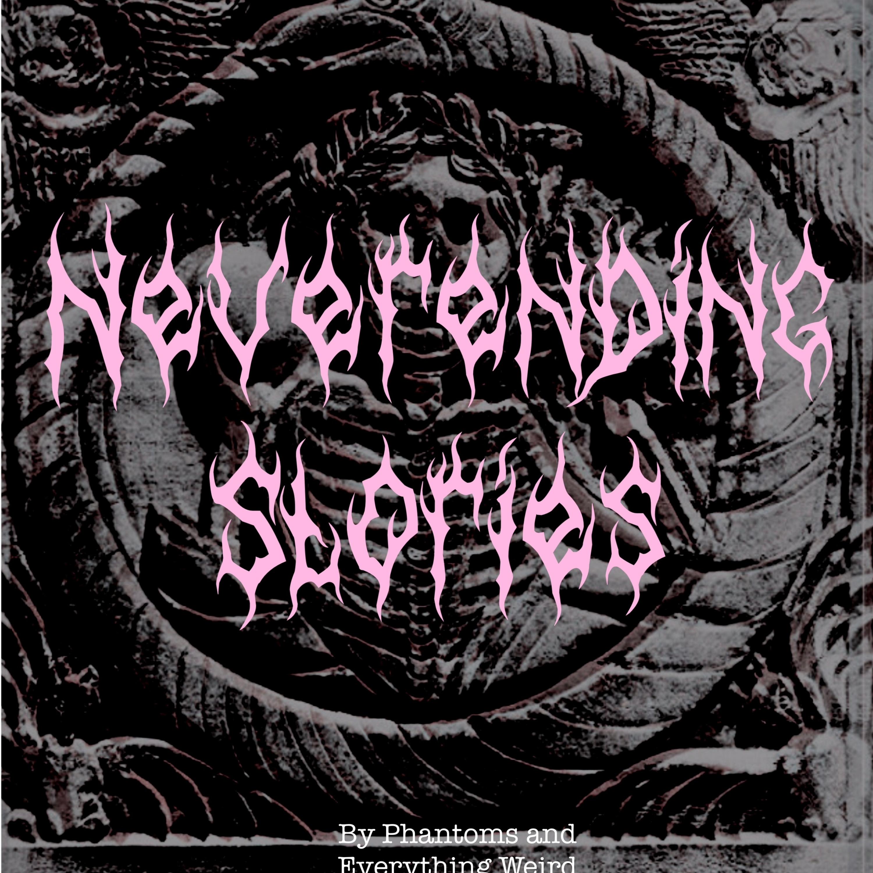 Neverending Stories #1 (by Phantoms and Everything Weird) episode artwork