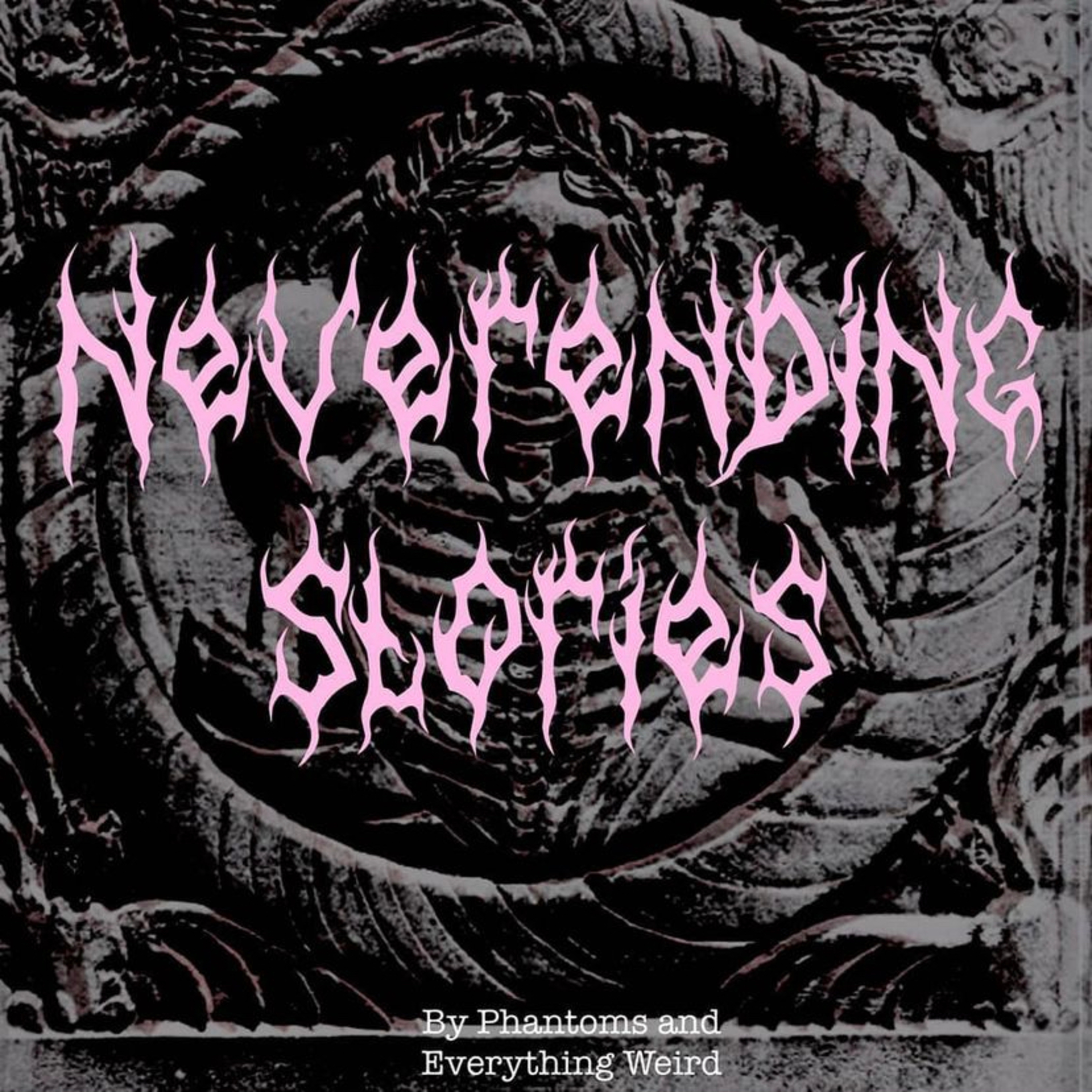 Neverending Stories #2 (by Phantoms and Everything Weird) episode artwork