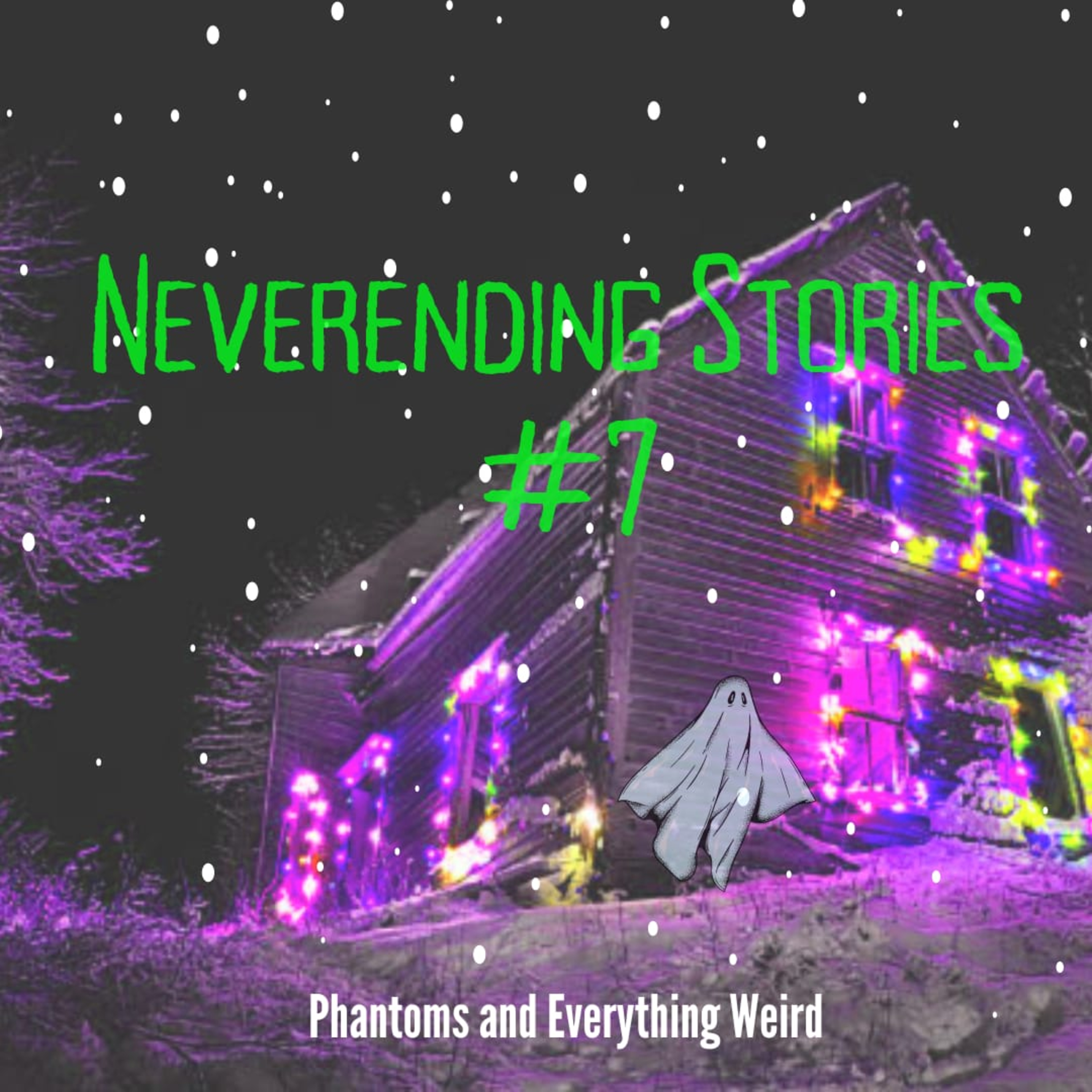Neverending Stories #7 (by Phantoms and Everything Weird) episode artwork