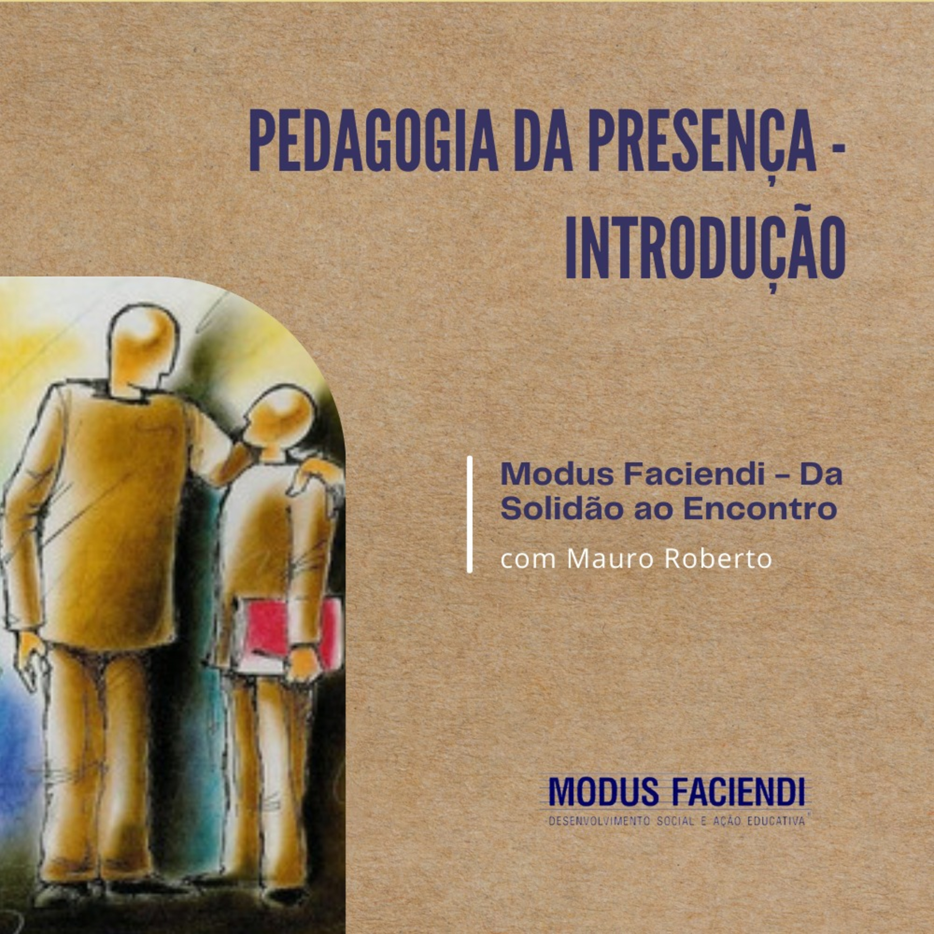 Modus Faciendi_ Pedagogia Da Presença 02# episode artwork