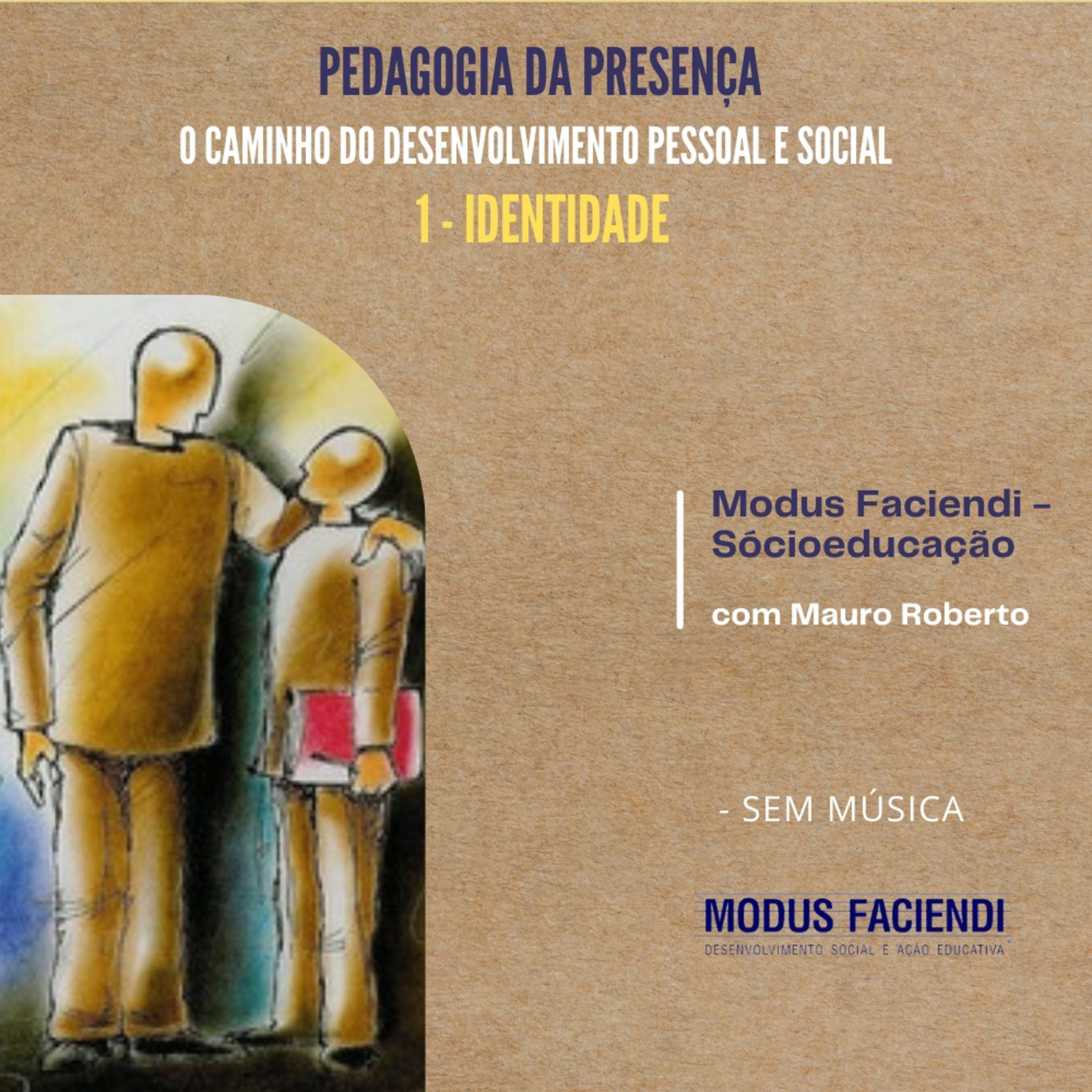 Modus Faciendi 07# Identidade ( Versão sem música) episode artwork