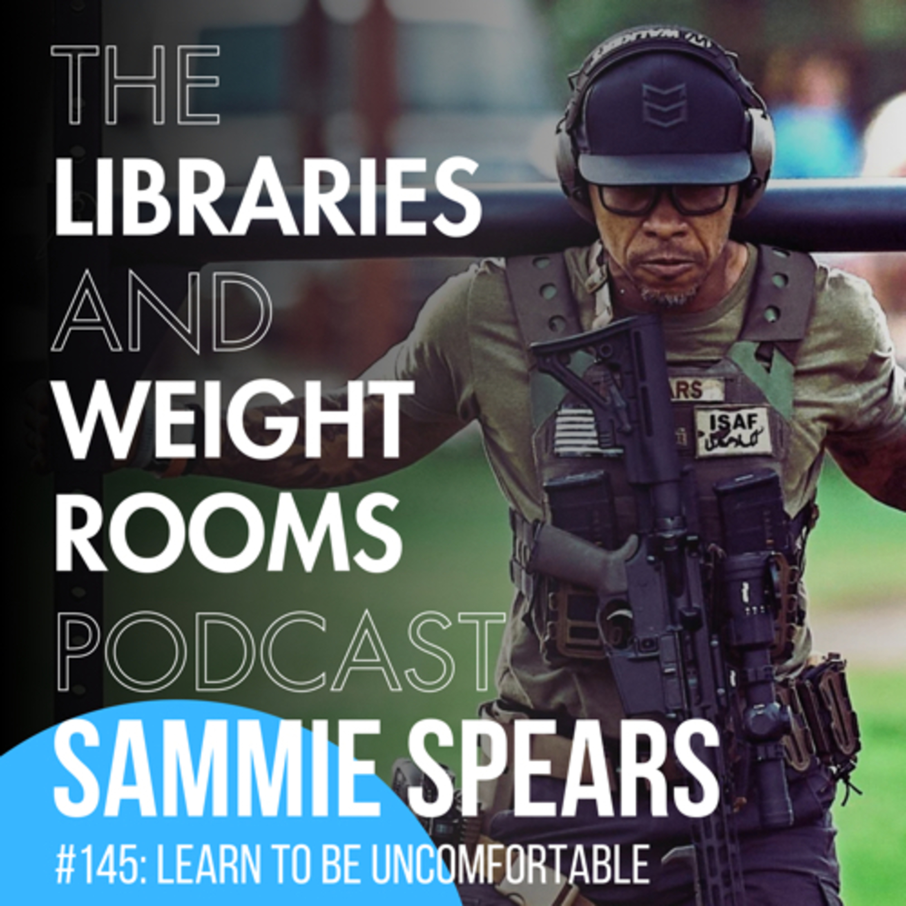 #145 Learn to Be Uncomfortable with Sammie Spears episode artwork