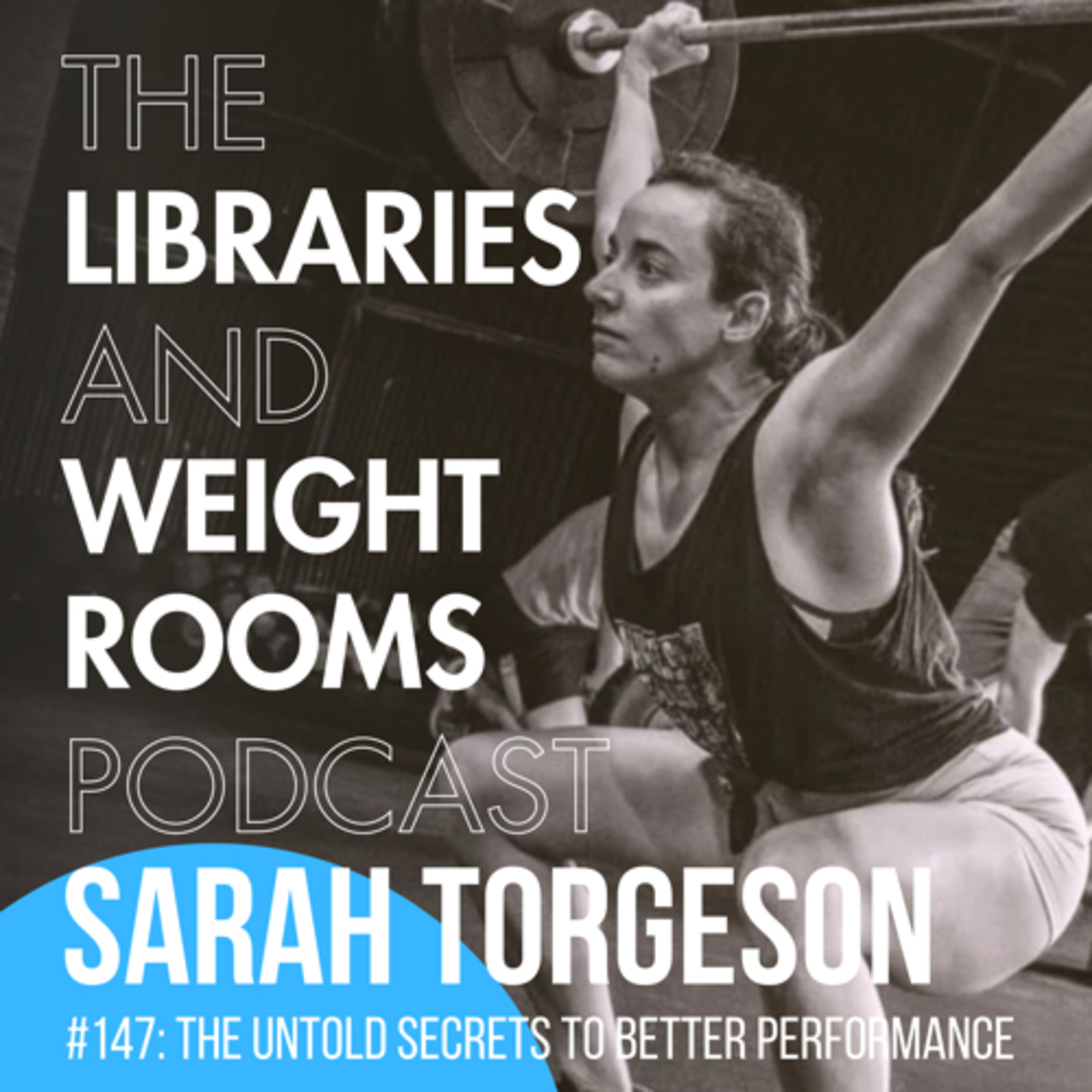 #147: The Untold Secrets to Better Performance with Sarah Torgeson episode artwork