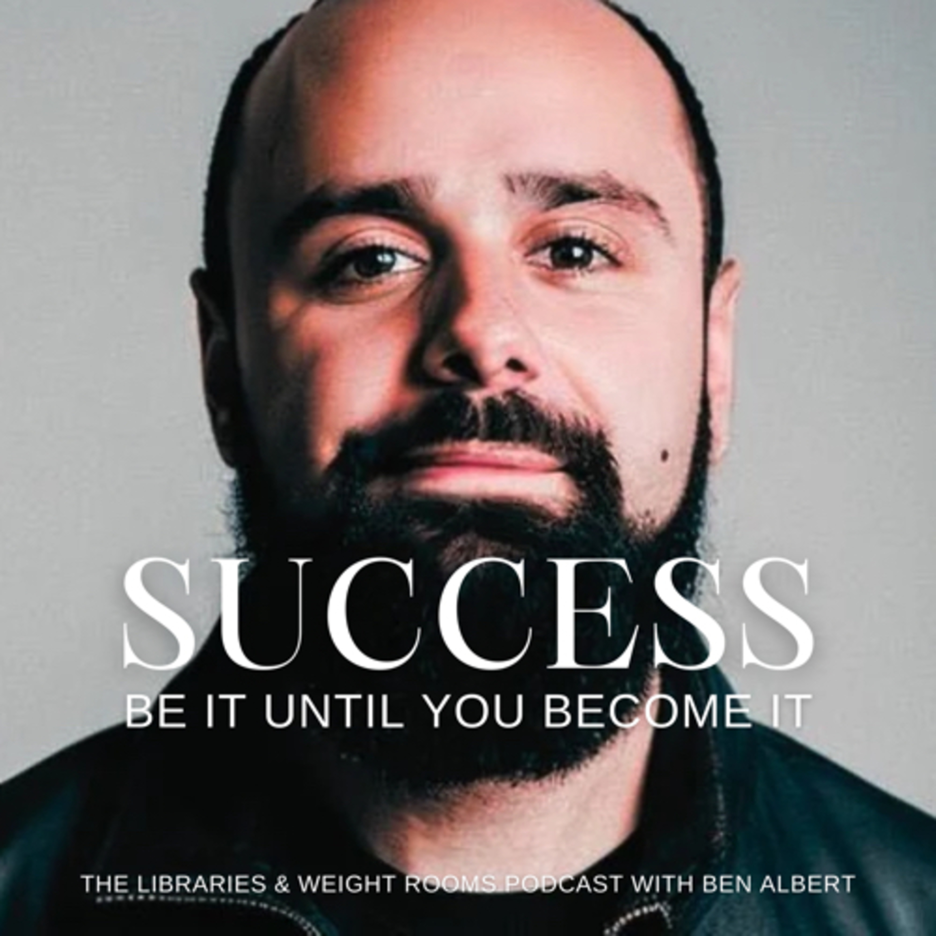 #152: Success: Be It Until You Become It with Ben Albert episode artwork