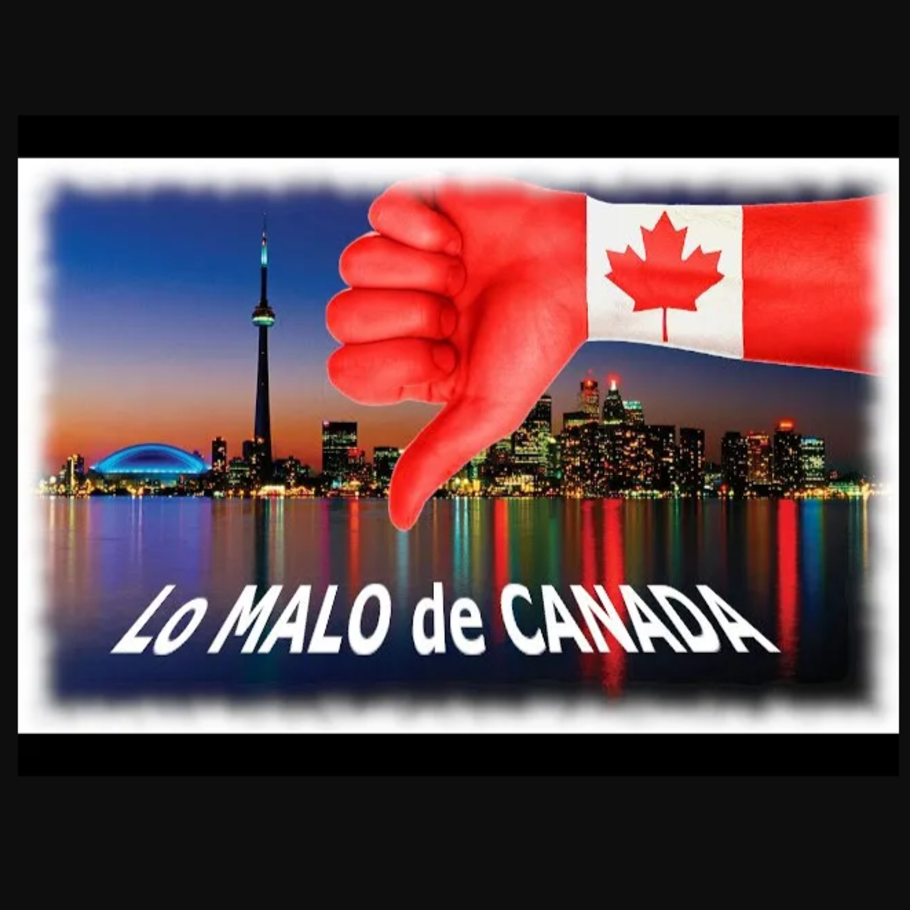  Episodio 115. cosas NEGATIVAS de Canada - Parte 1 episode artwork
