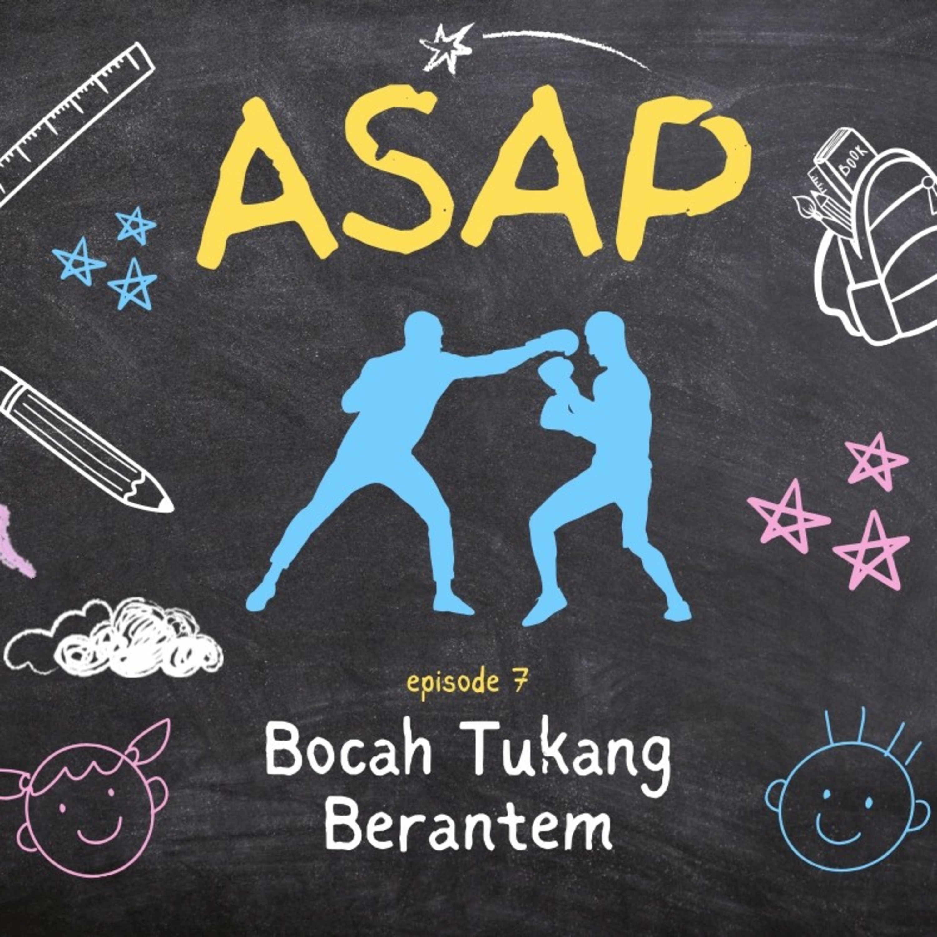 ASAP 7 : Bocah Tukang Berantem episode artwork