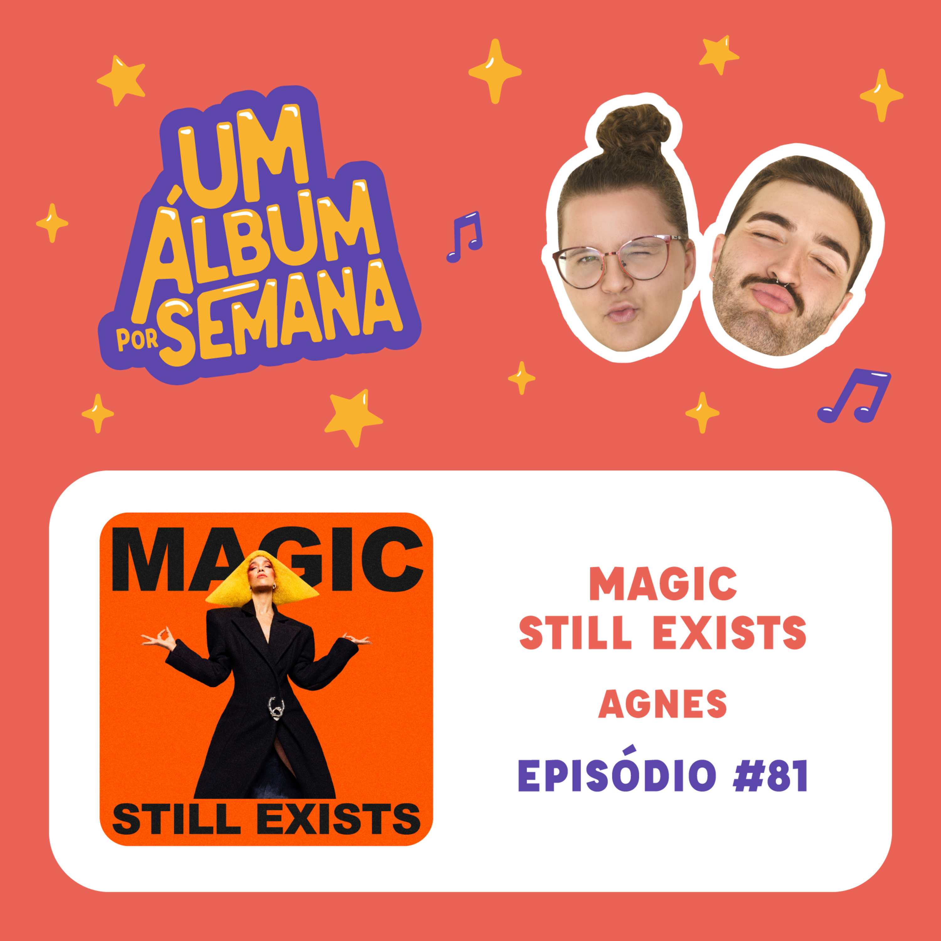 #81 Magic Still Exists - Agnes