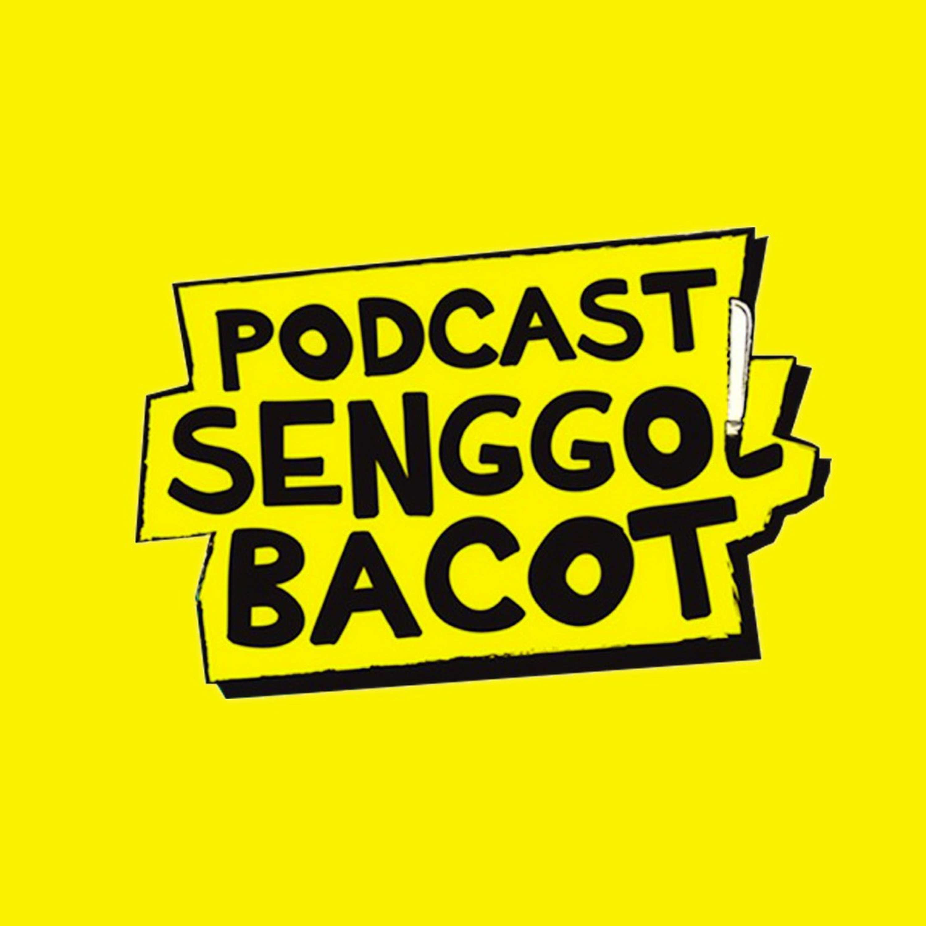 Podcast Senggol Bacot