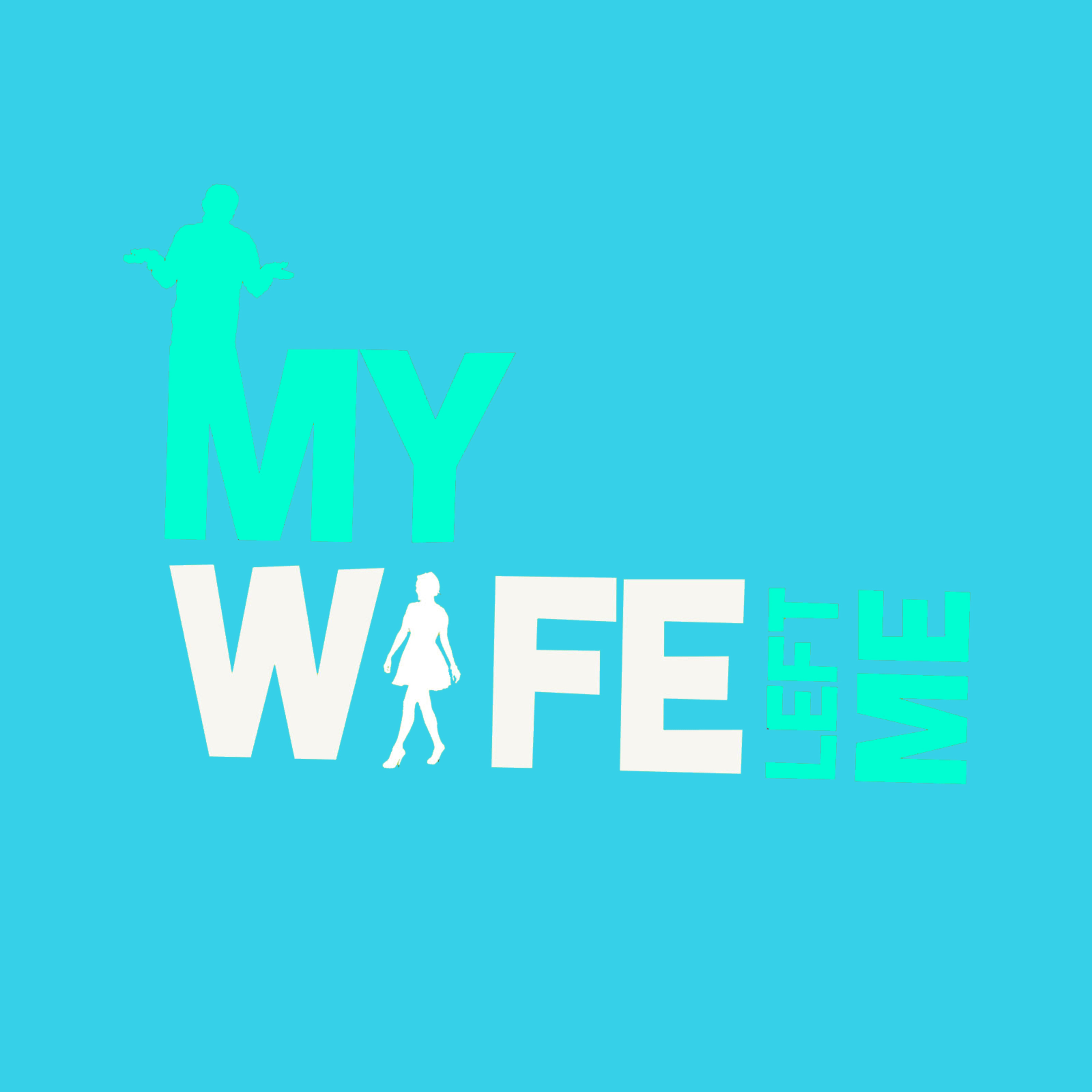 My Wife Left Me
