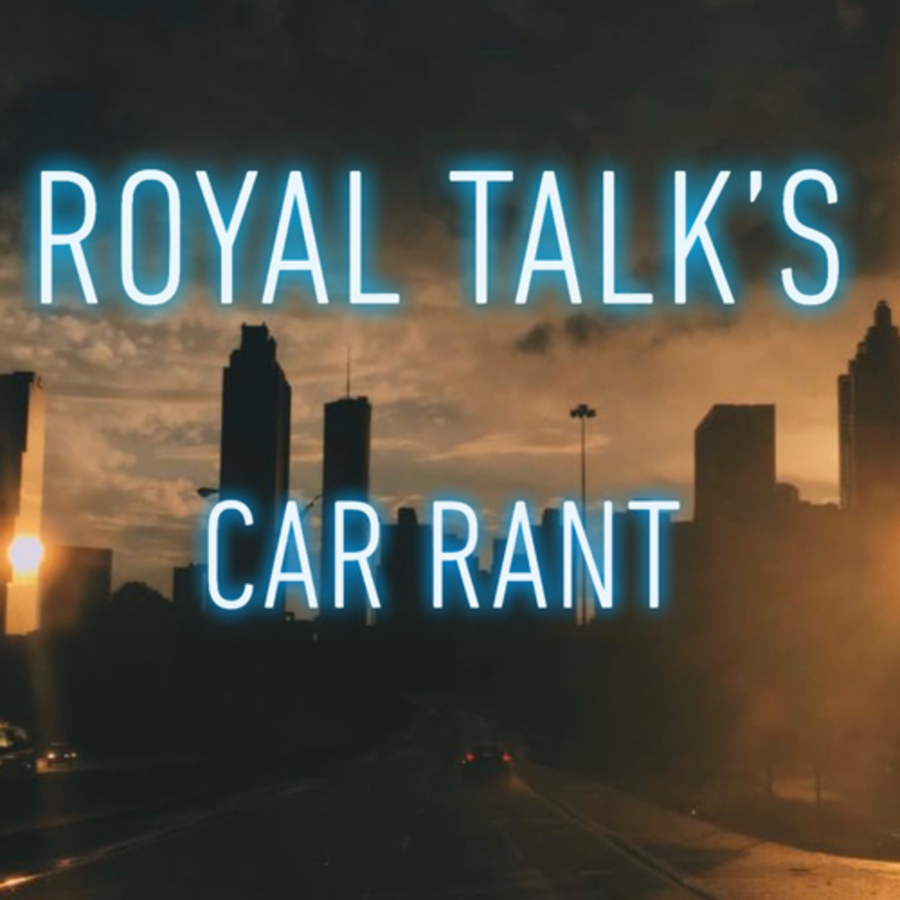 Royal Talk’s Car Rant episode artwork