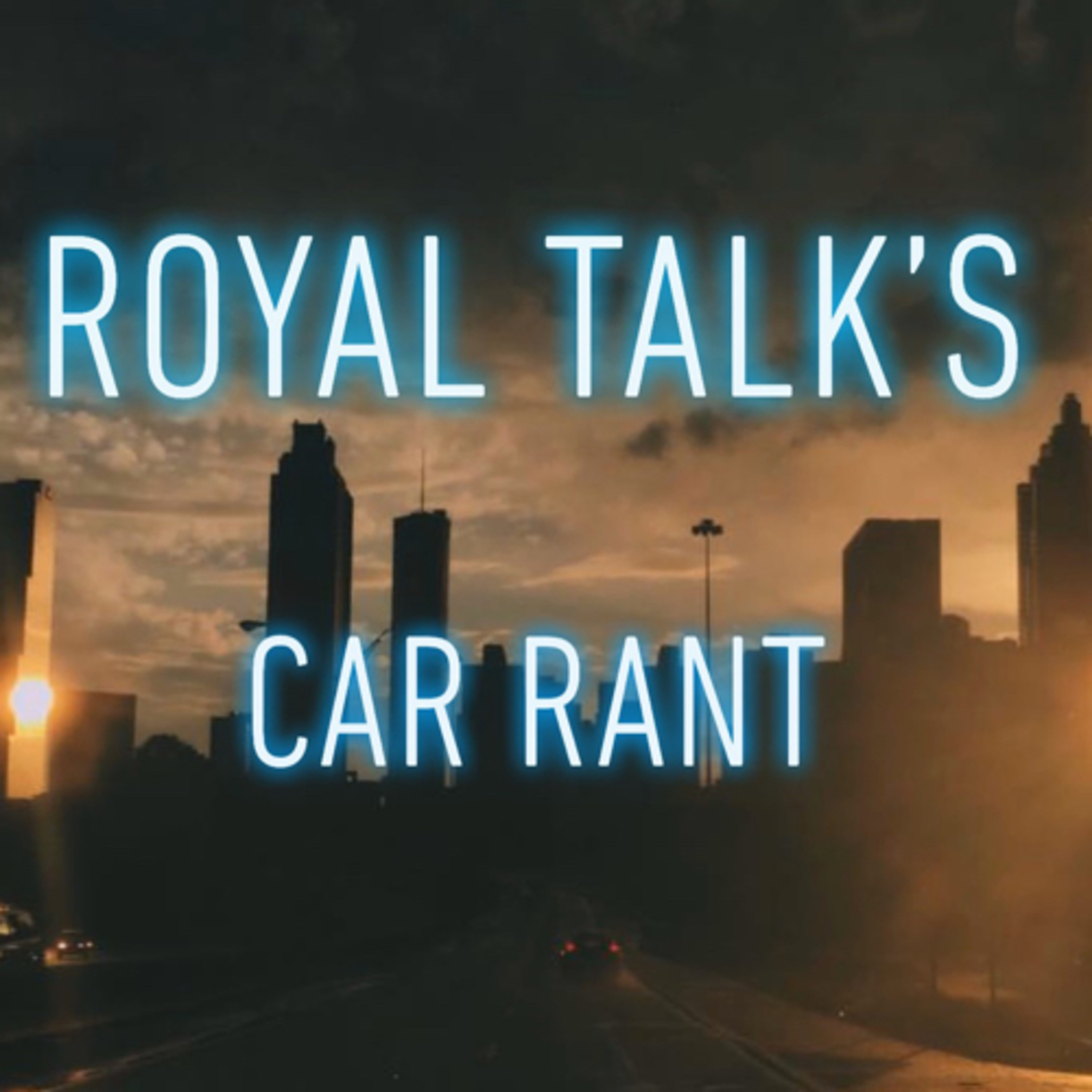 Royal Talk’s | Car Rant PSA  episode artwork