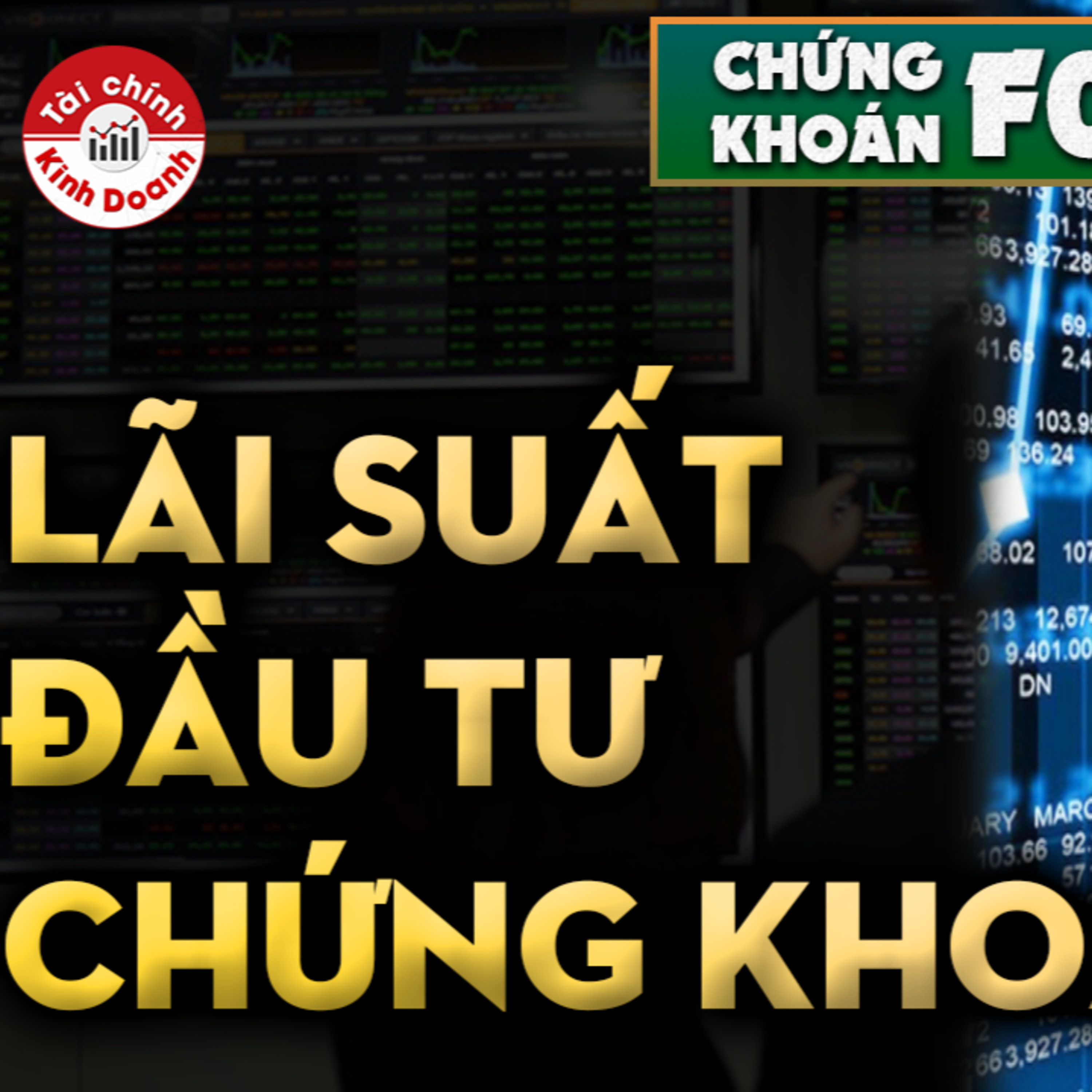 LÃI SUẤT và ĐẦU TƯ chứng khoán - CHỨNG KHOÁN F0 episode artwork
