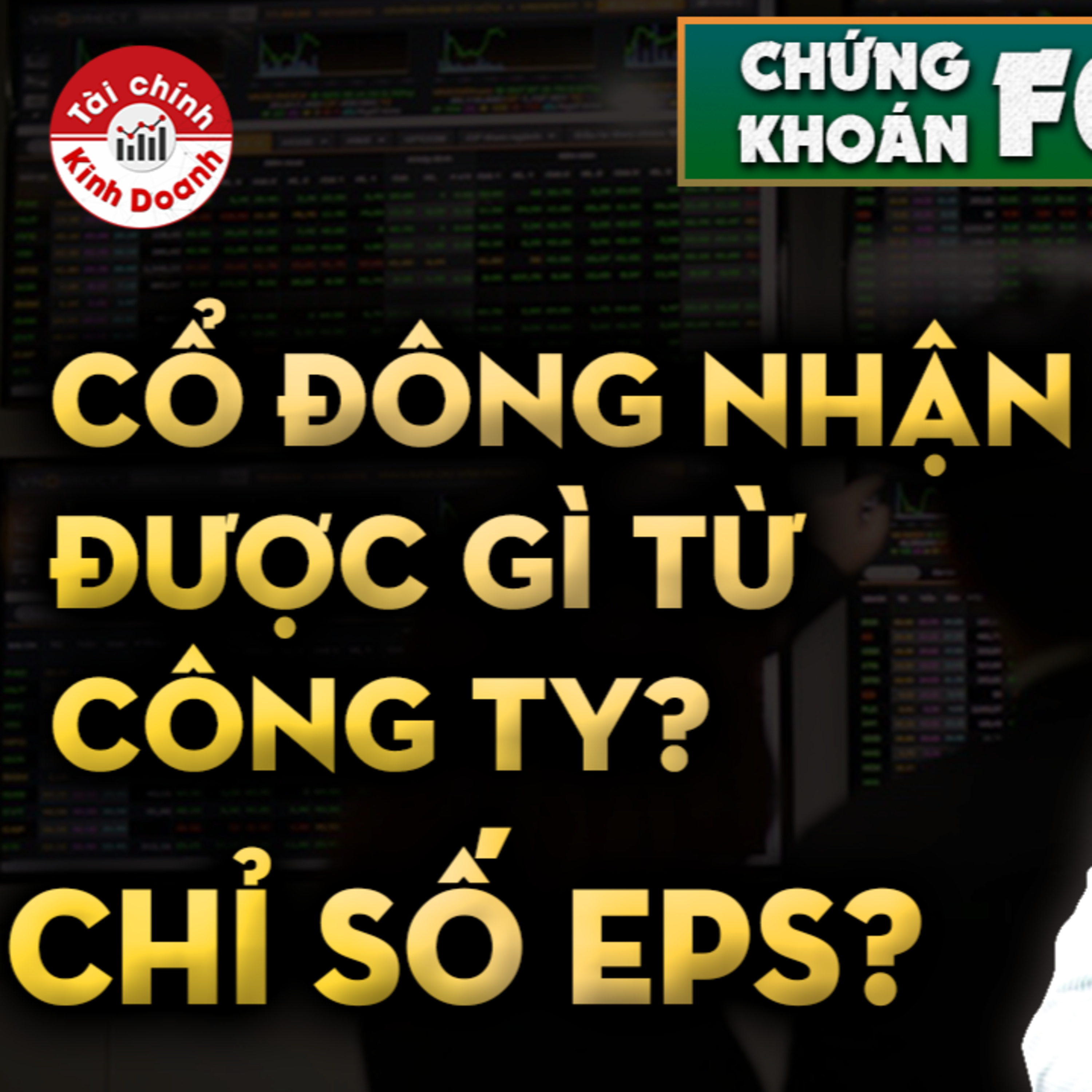 Cổ đông nhận được gì từ công ty? Chỉ số EPS là gì? - CHỨNG KHOÁN F0 episode artwork
