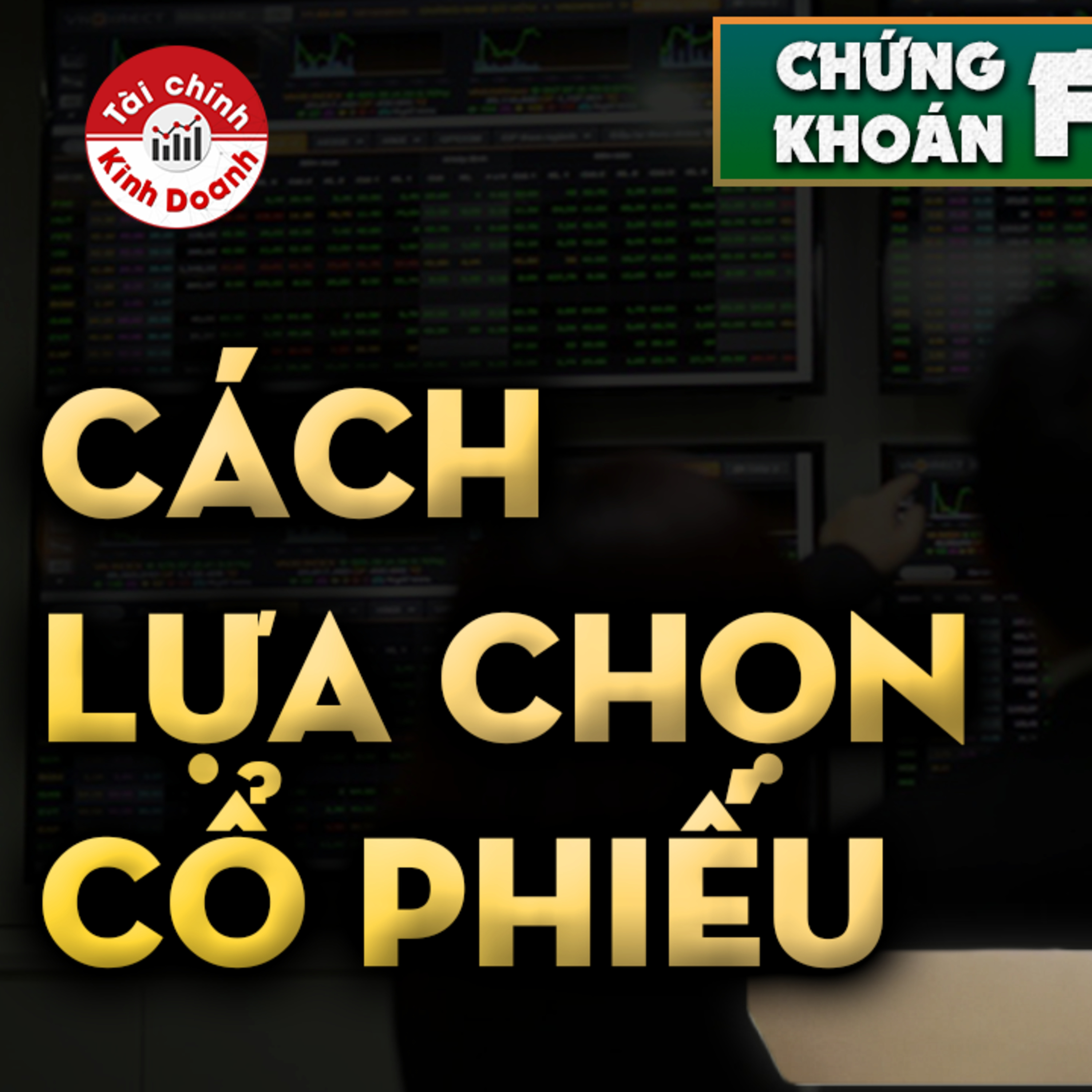 Cách lựa chọn CỔ PHIẾU của QUỸ ĐẦU TƯ - CHỨNG KHOÁN F0 episode artwork