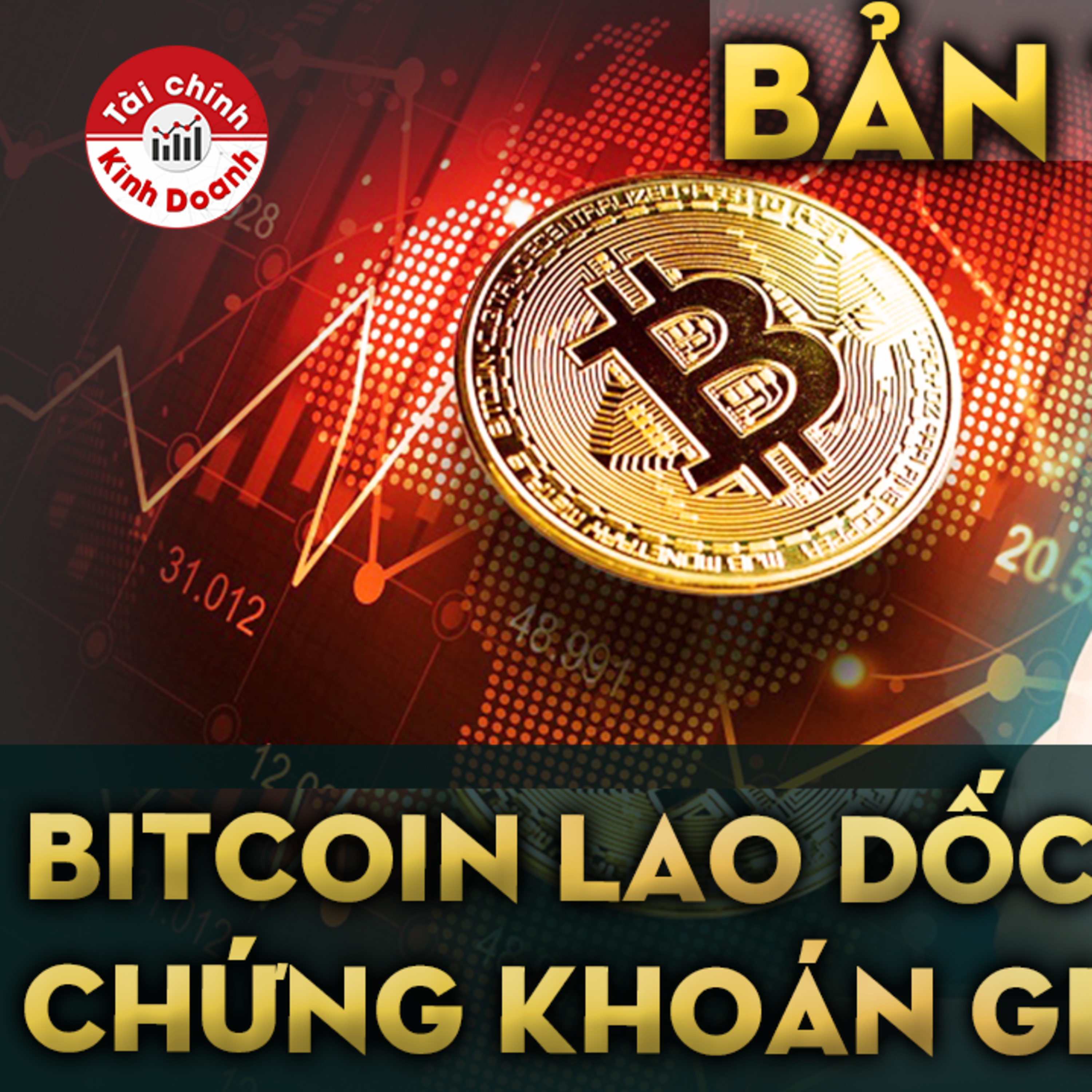 BITCOIN lao dốc, thị trường chứng khoán giảm mạnh, Vĩnh Hoàn báo lãi quý IV gấp 2,7 lần episode artwork