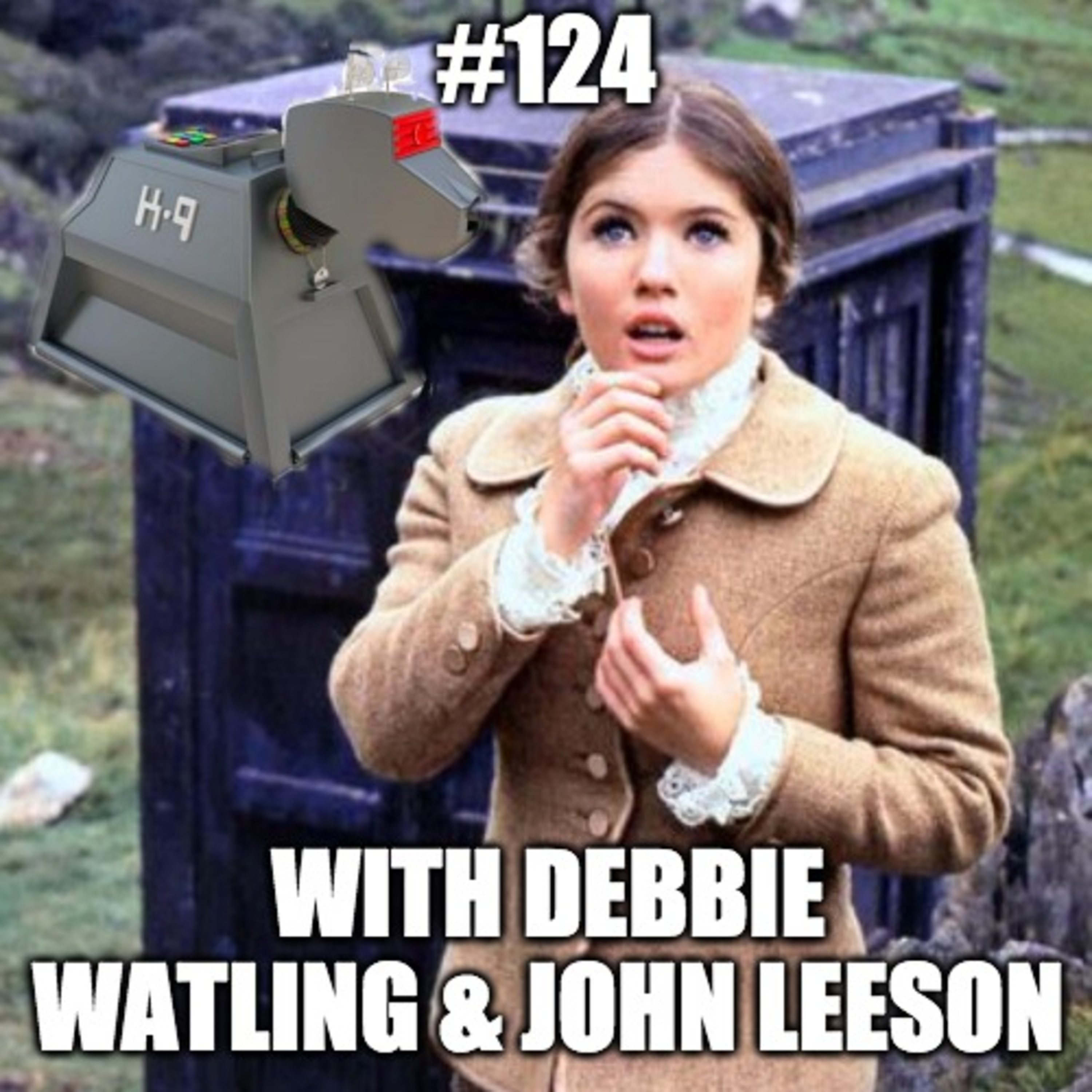 #124 In Conversation With... Special 001 - Debbie Watling & John Leeson