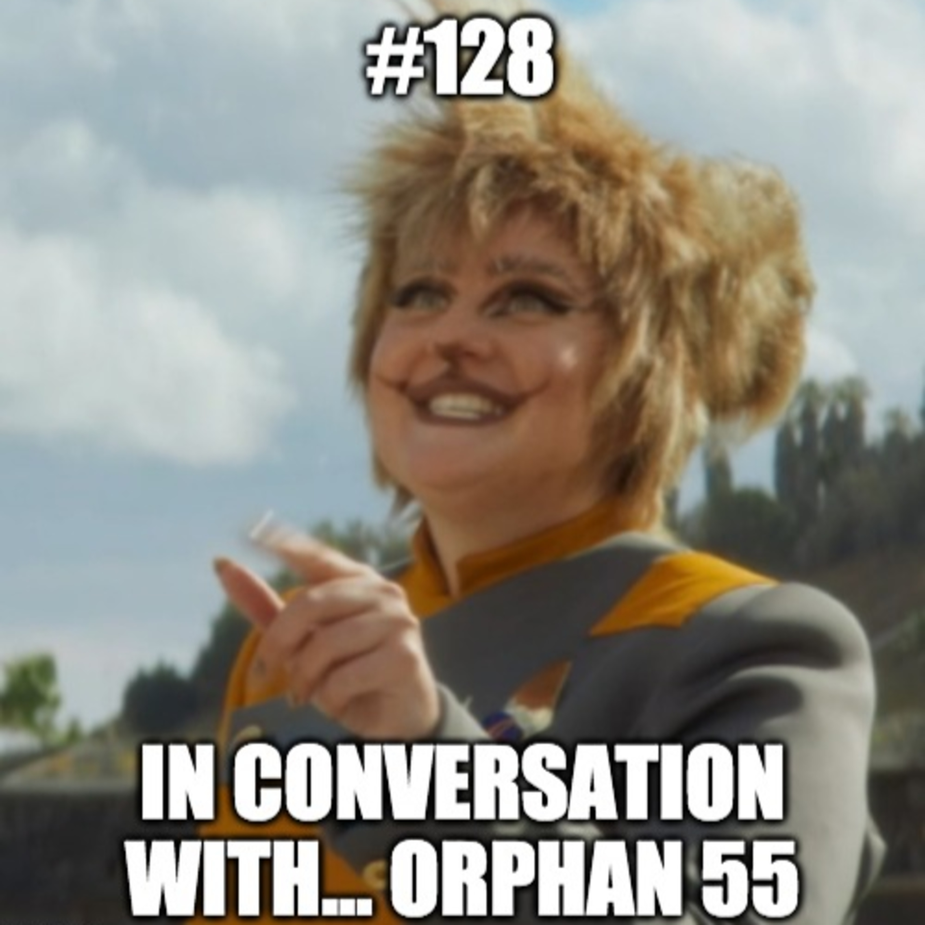 #128 In Conversation With...006 - Orphan 55
