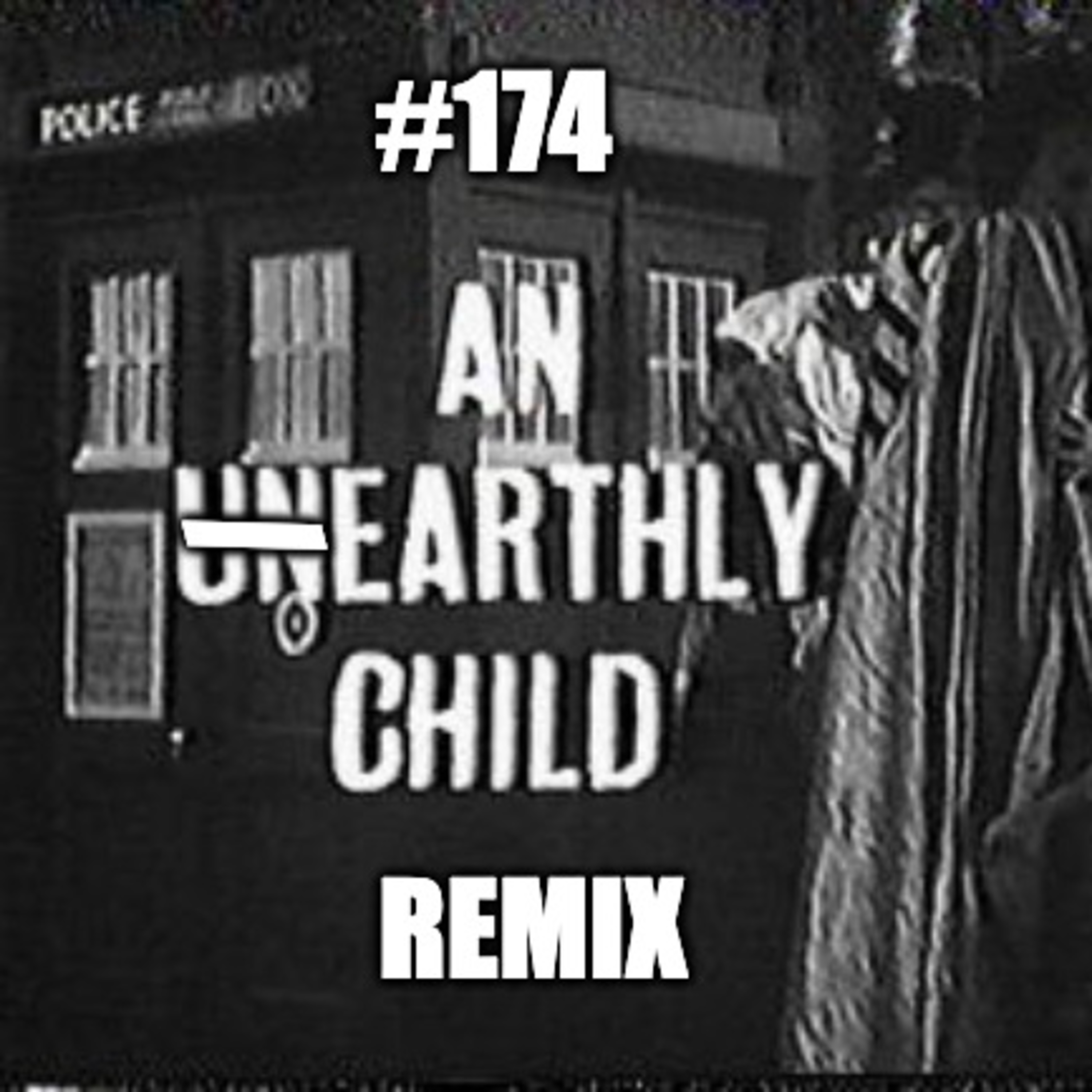#174 - An Earthy Child Remix - Episode 1