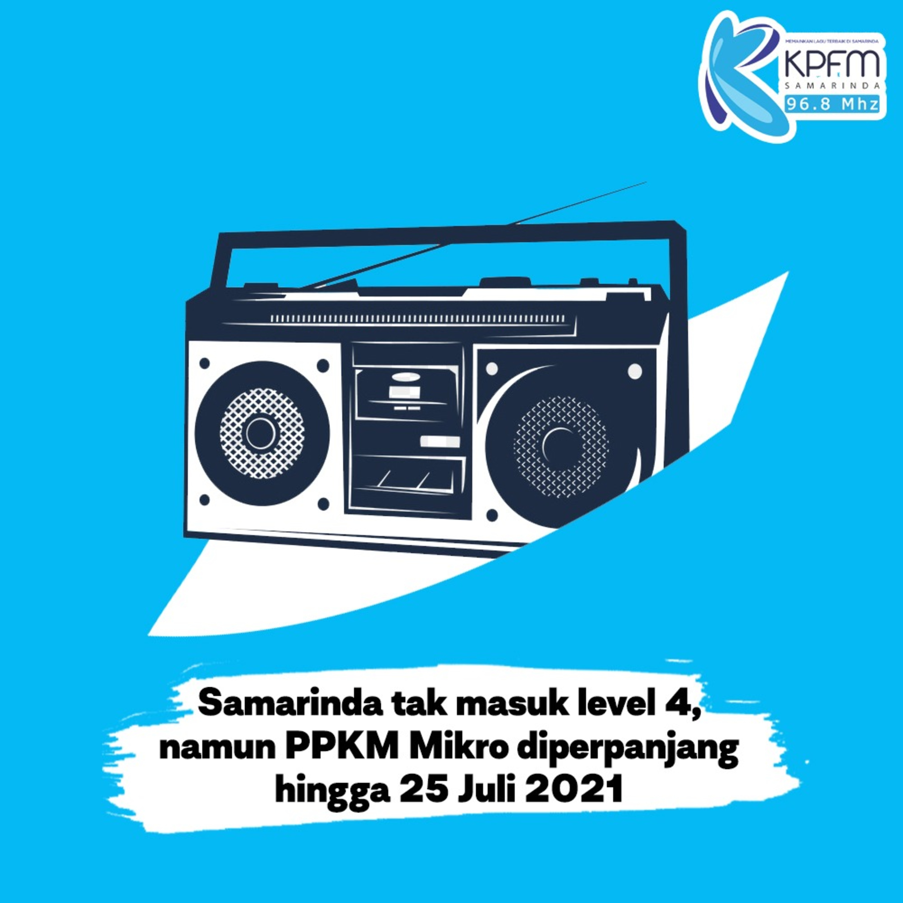 KP FLASH NEWS EDISI 21 Juli (18.00) & 22 Juli (08.00) 2021