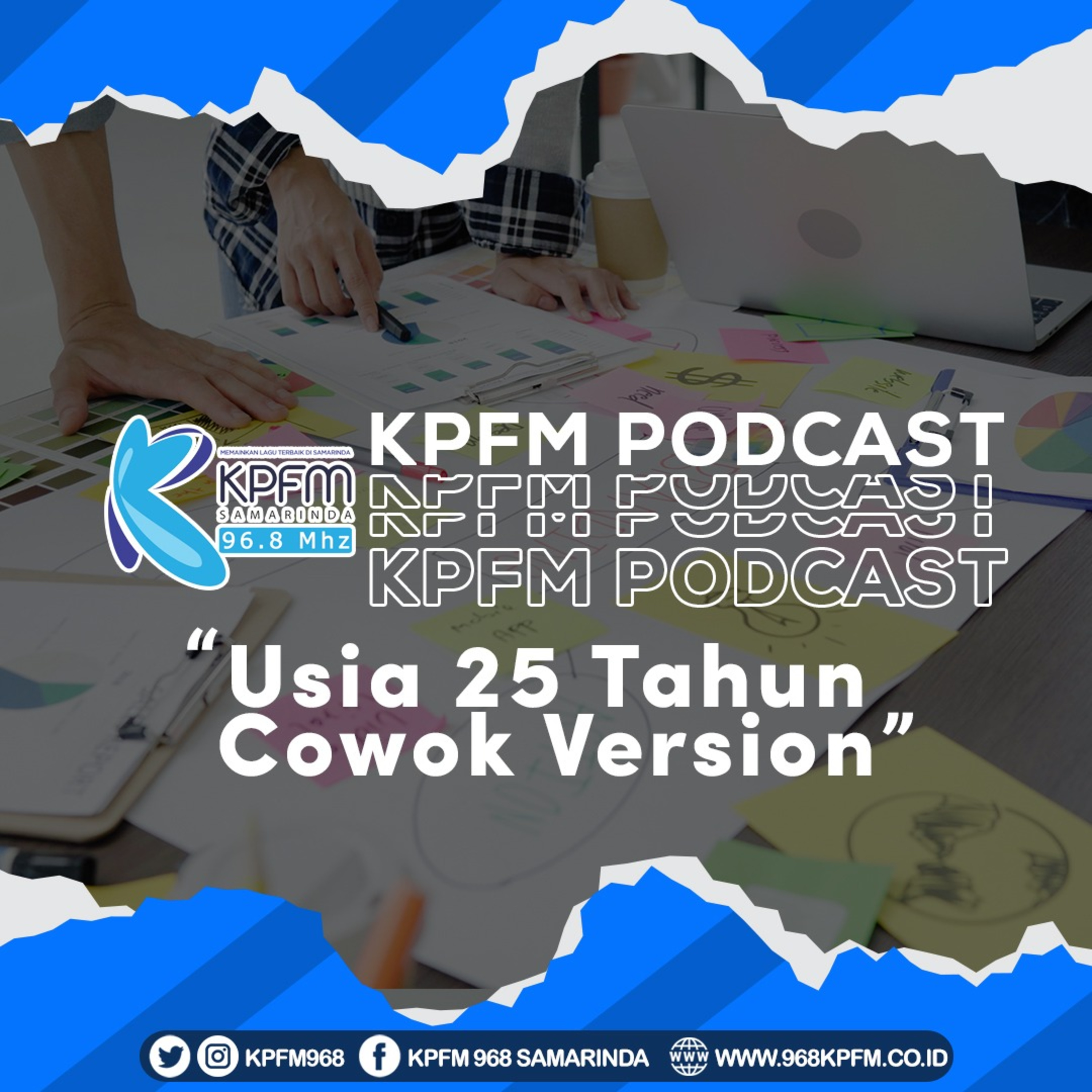 KPFM Podcast: Ada Apa Di Usia 25? (cowok version) episode artwork