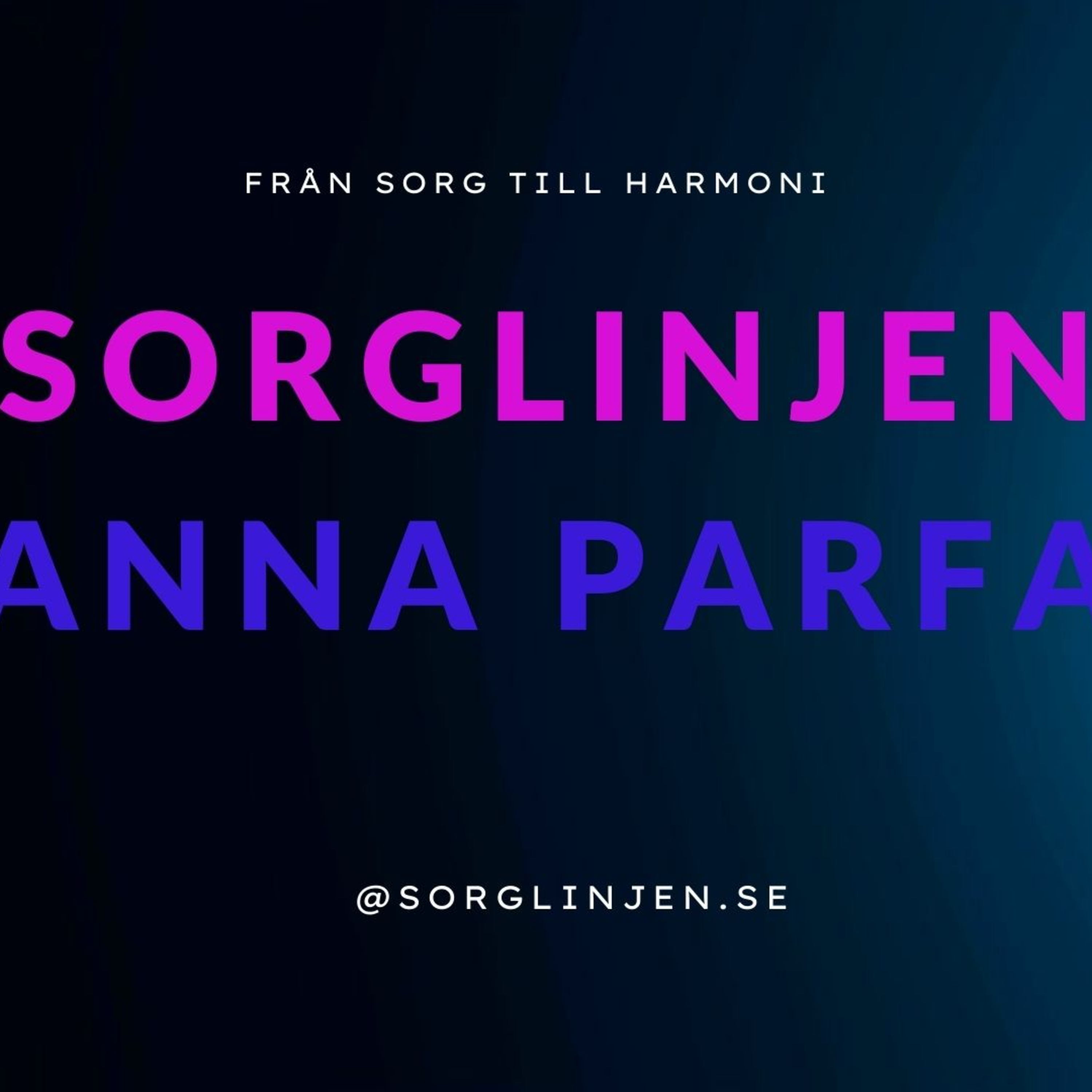 Sorgpodden Sorglinjen Anna Parfa