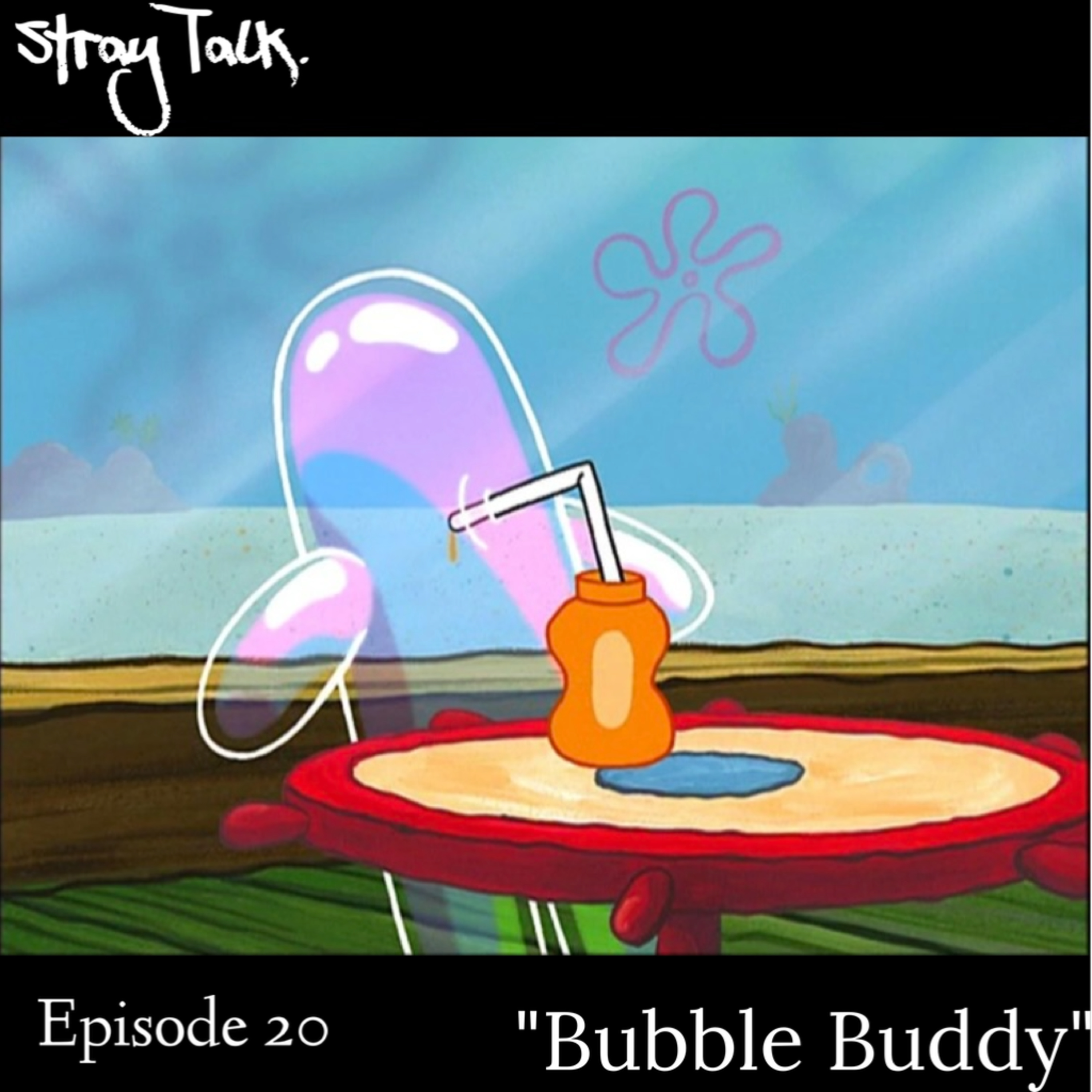 Episode 20 | "Bubble Buddy" episode artwork