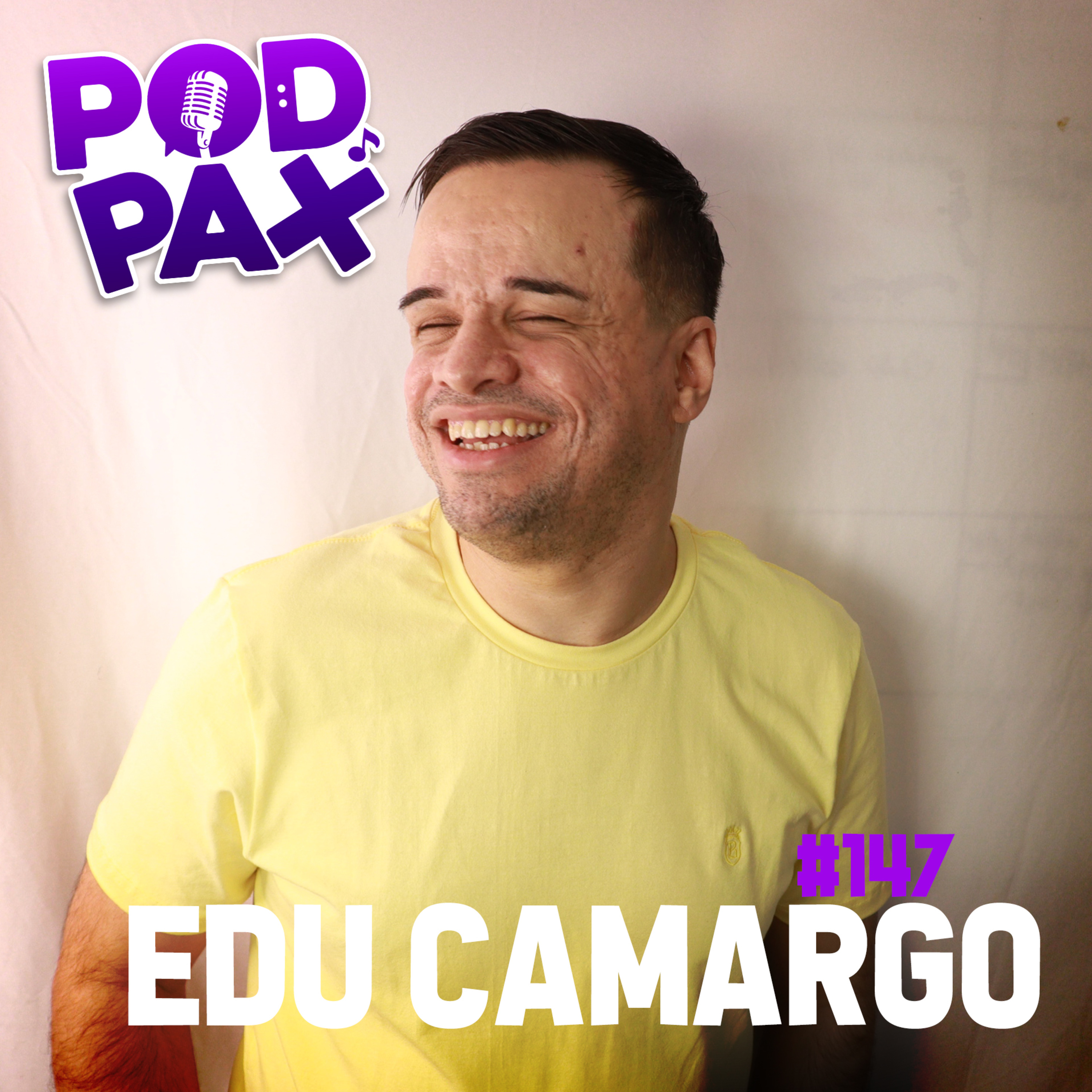 Edu Camargo | PodPax #147 episode artwork