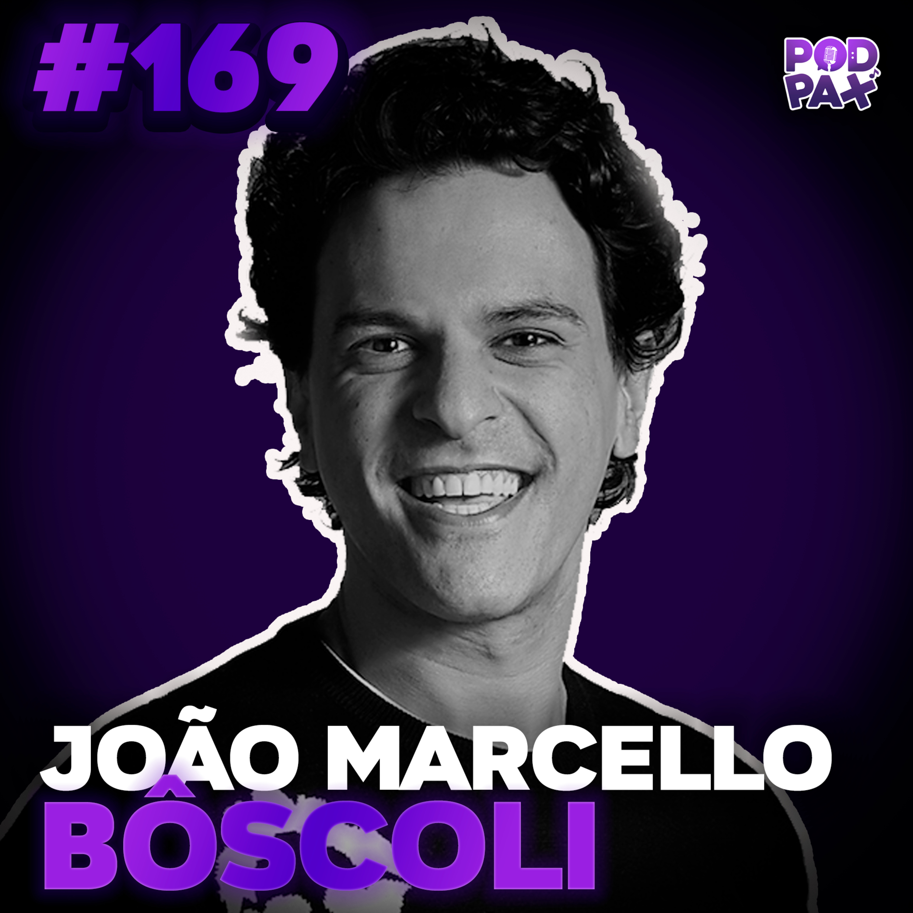 João Marcello Bôscoli | Podpax #169 episode artwork