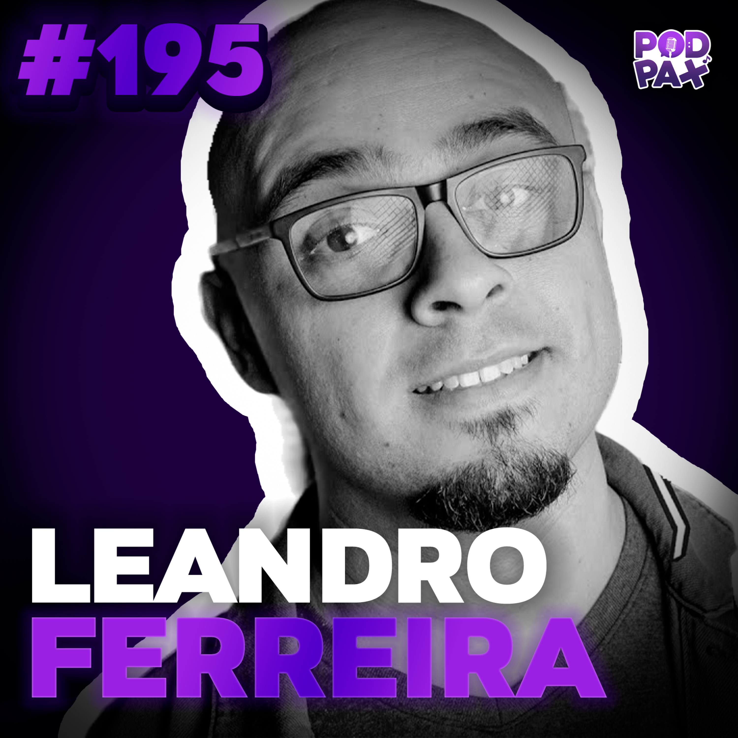 Leandro Ferreira | Podpax #195 episode artwork