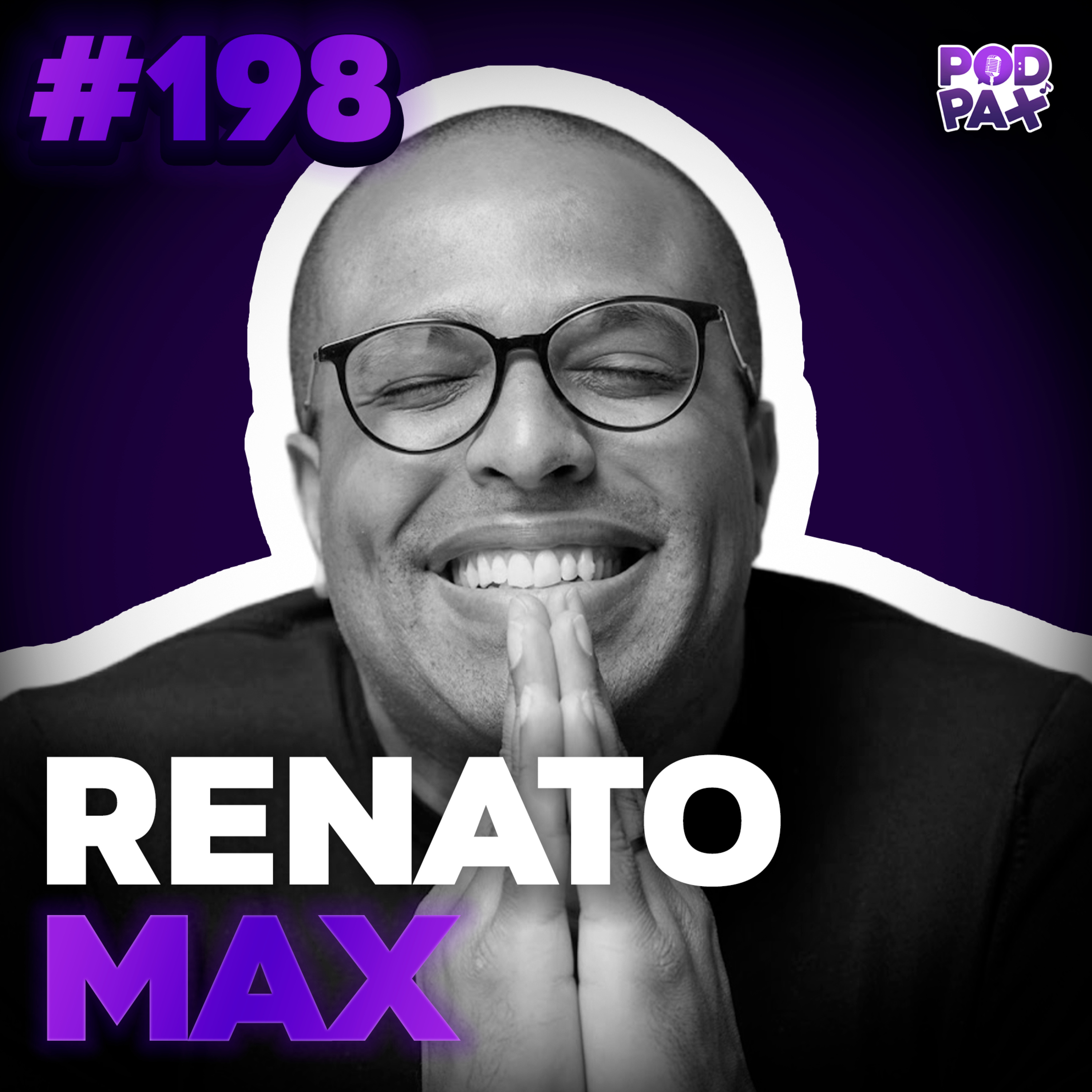 Renato Max | Podpax #198 episode artwork