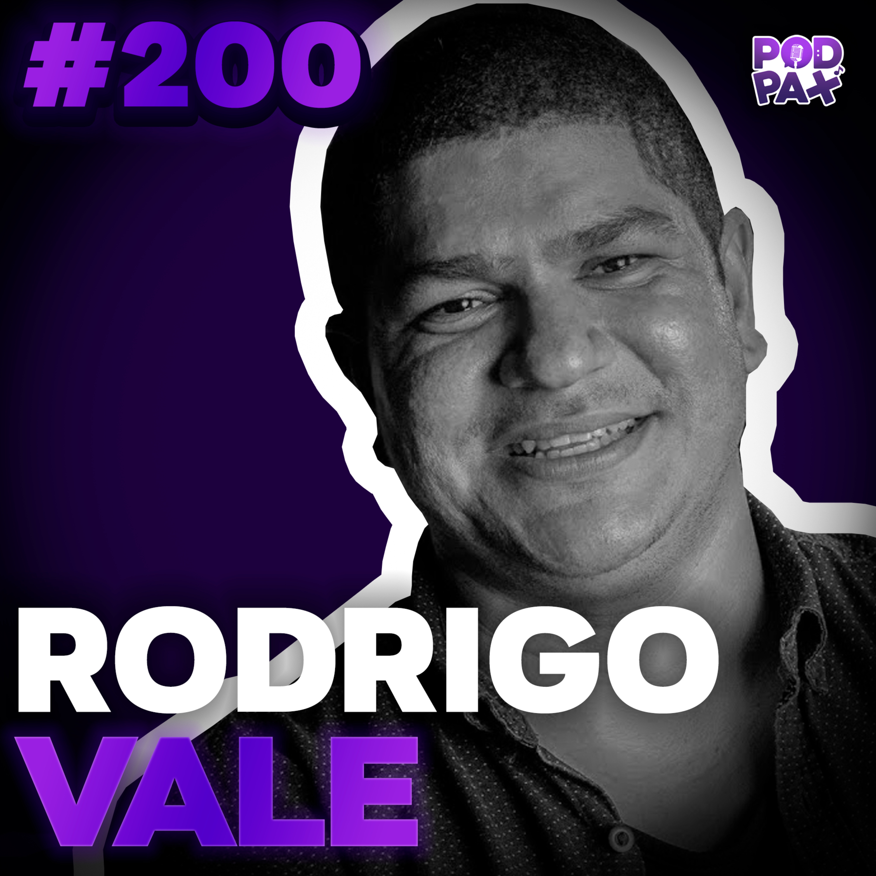 Rodrigo Vale | Podpax #200 episode artwork