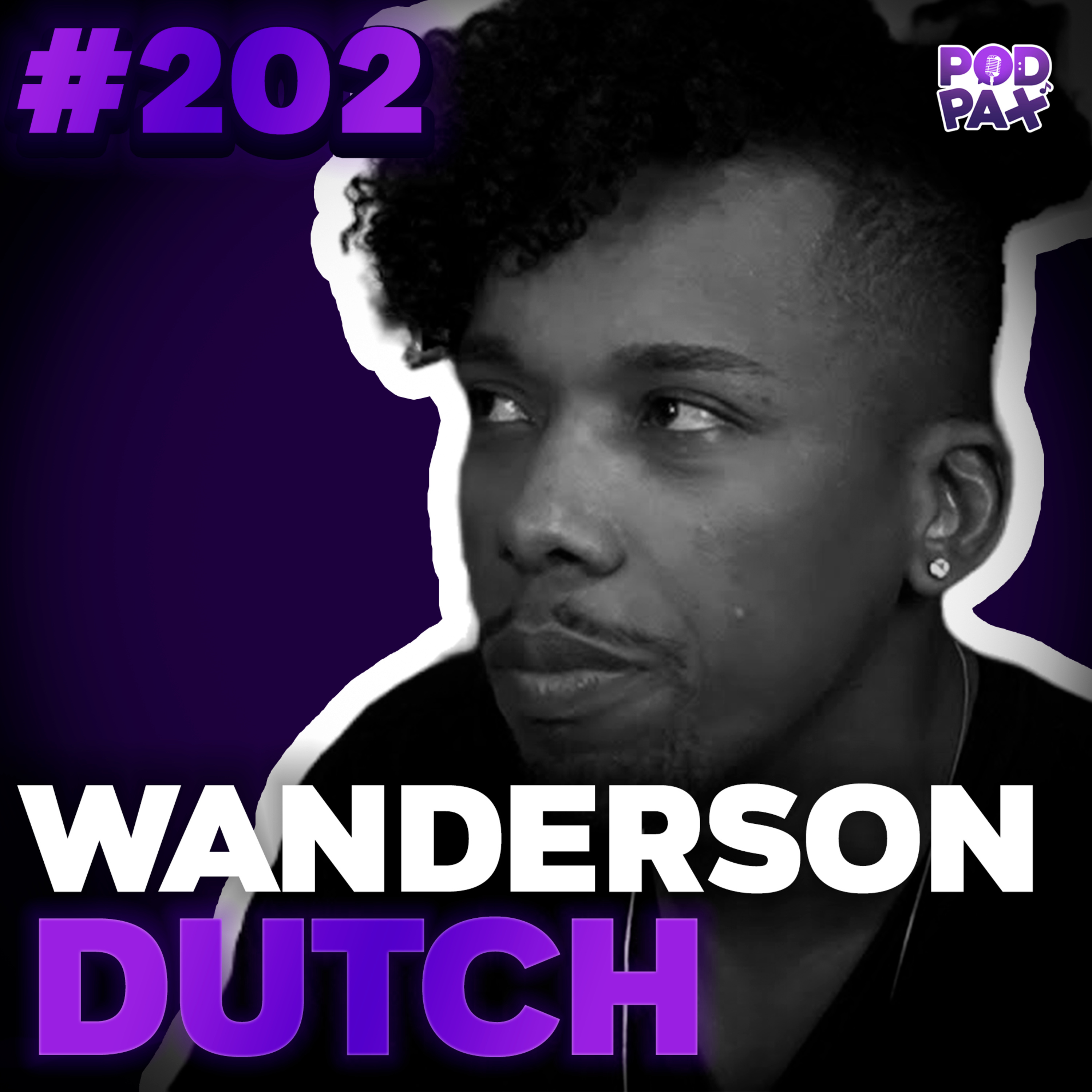 Wanderson Dutch | Podpax #202 episode artwork