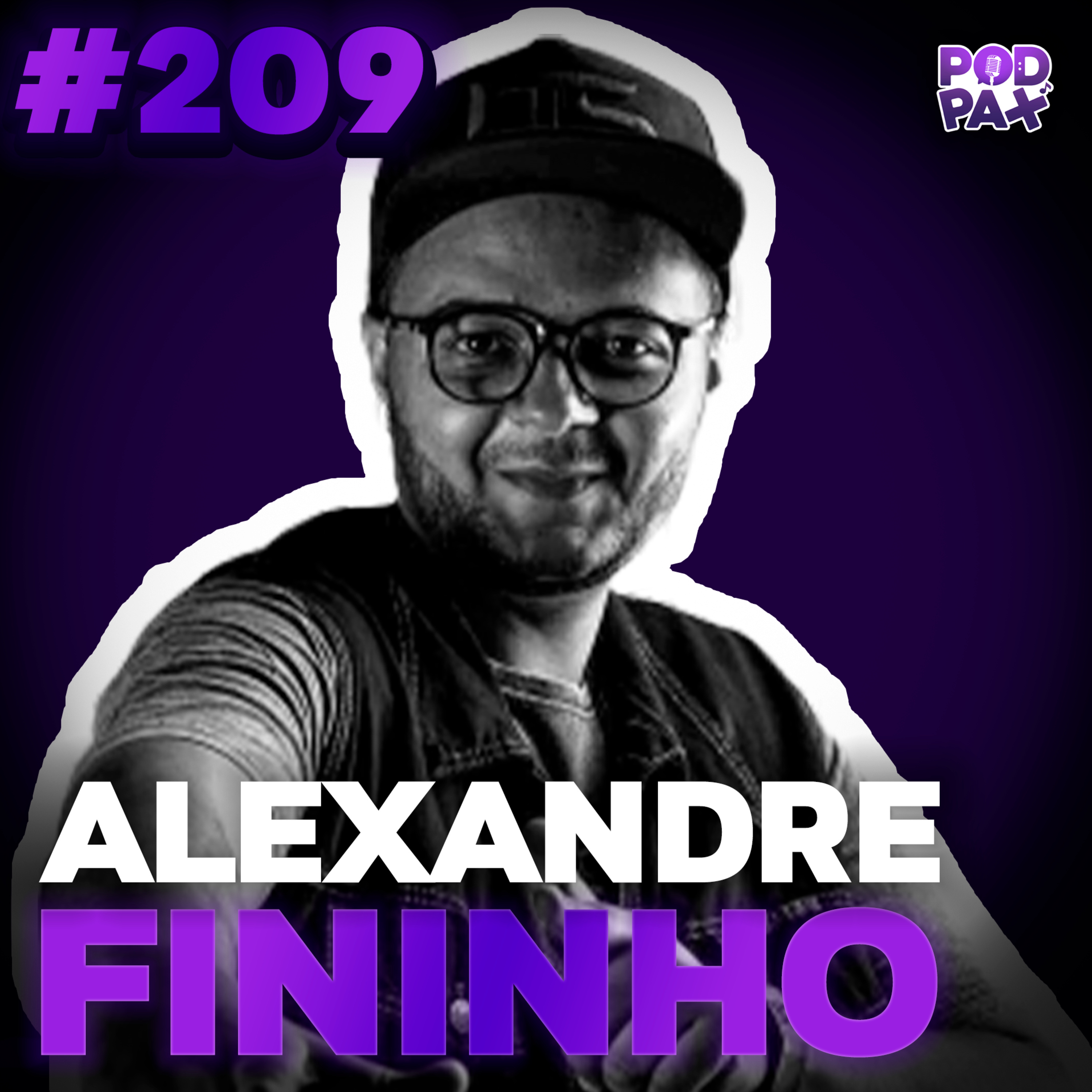Alexandre Fininho | Podpax #209 episode artwork