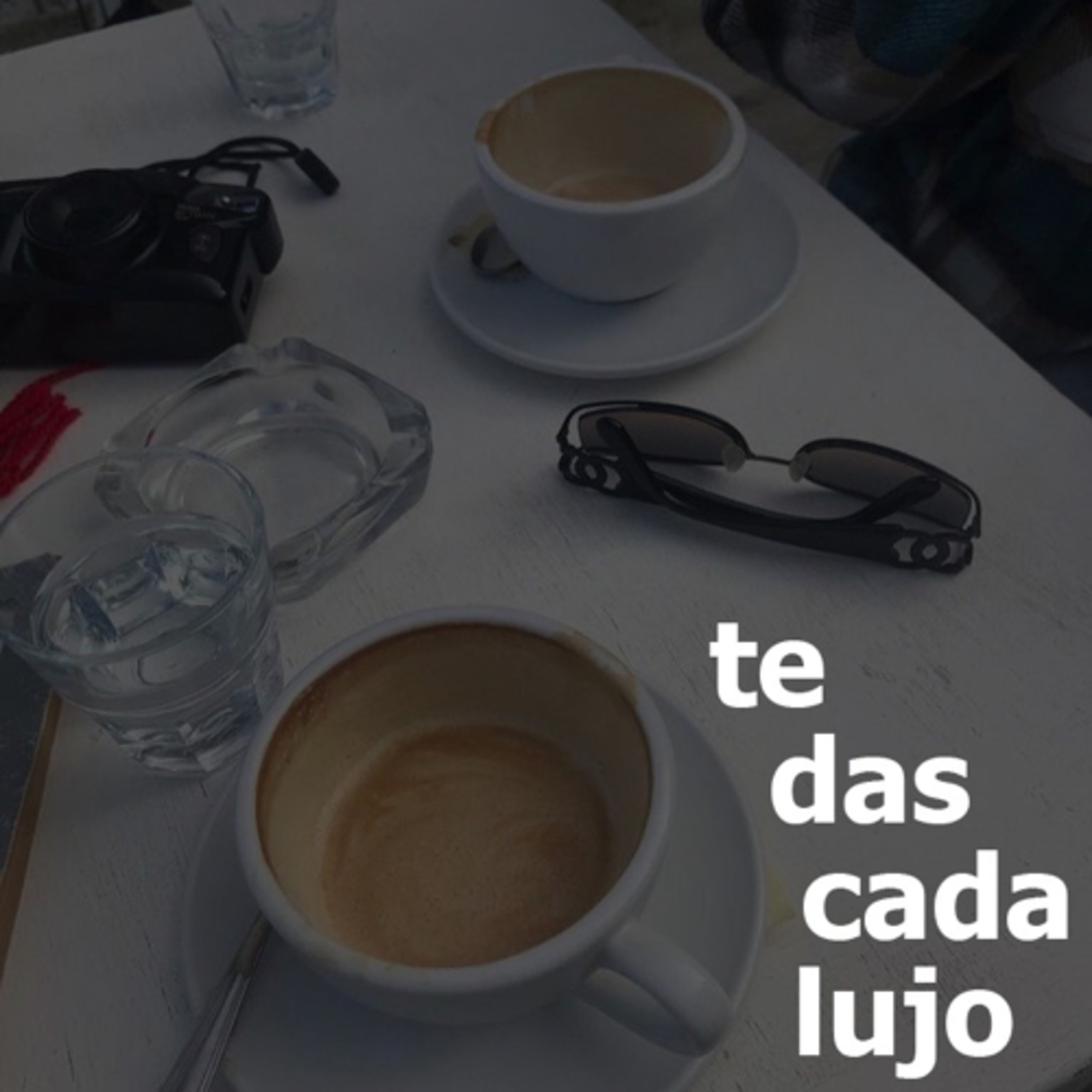 te das cada lujo