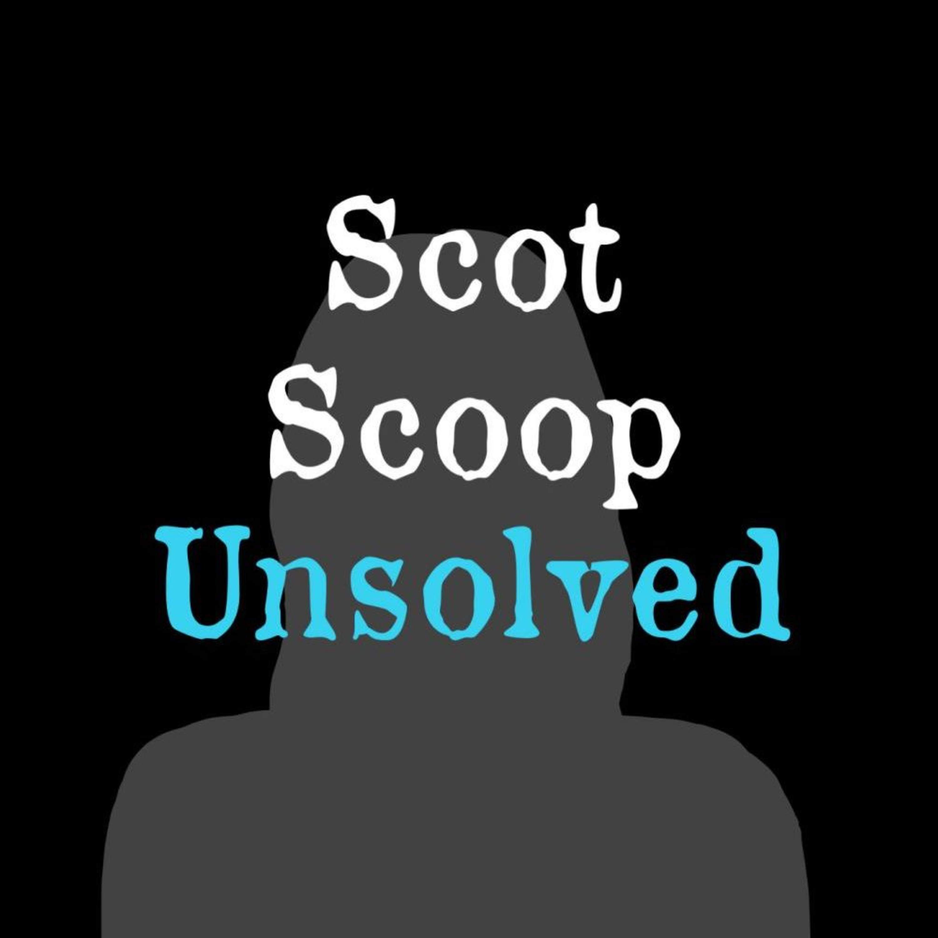 Scot Scoop Unsolved