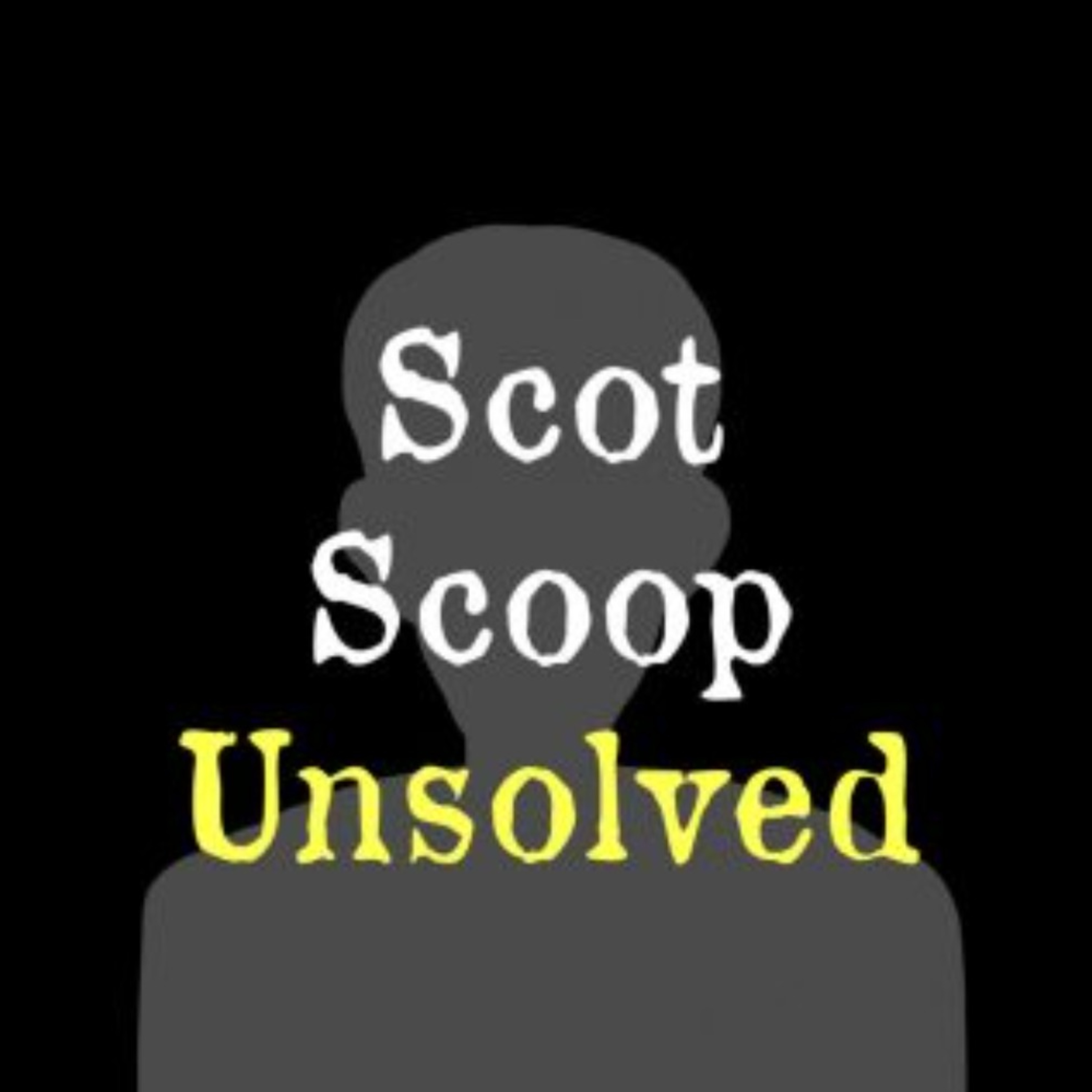 Scot Scoop Unsolved