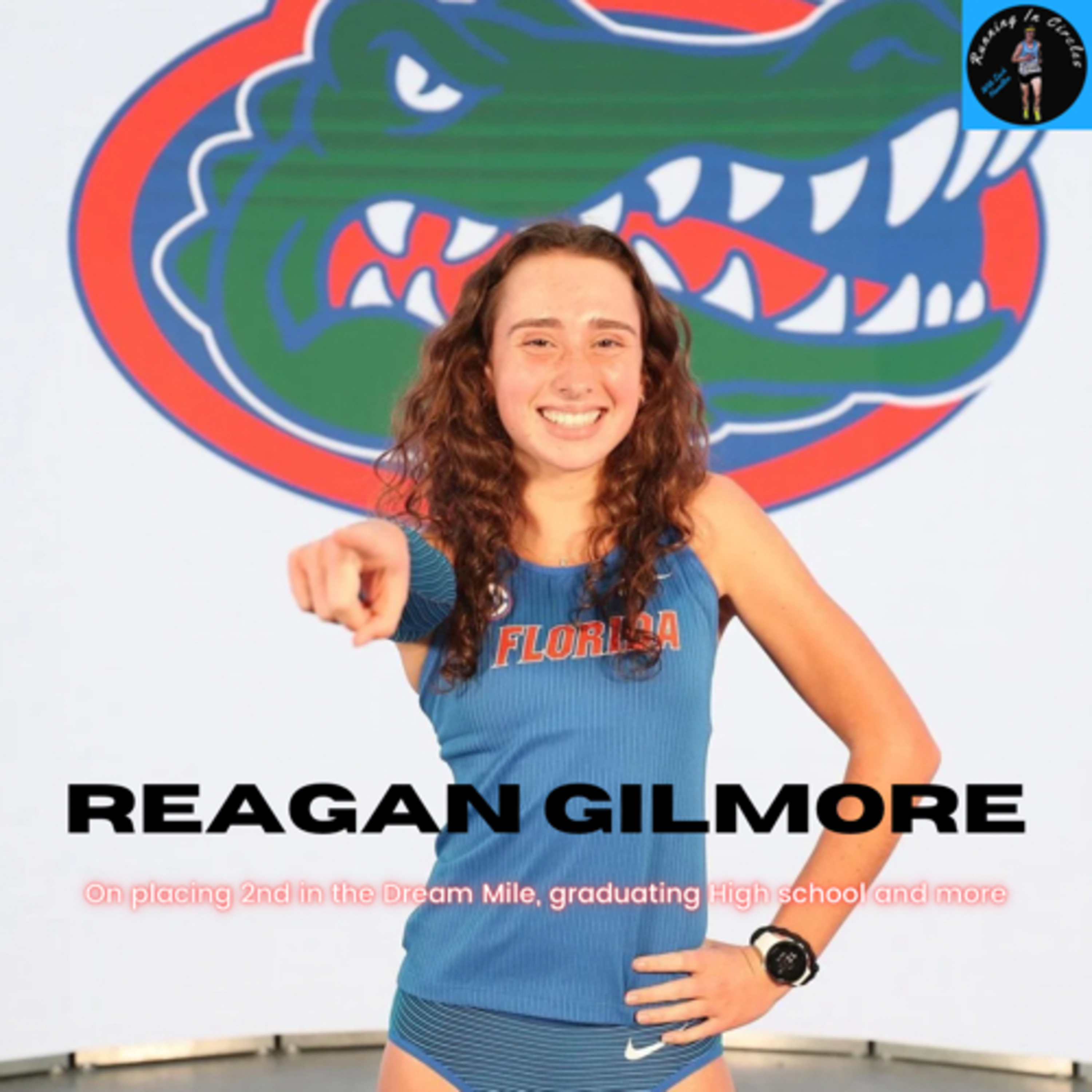 Reagan Gilmore on graduating from one of the best girl running schools in the nation, UF, and more episode artwork