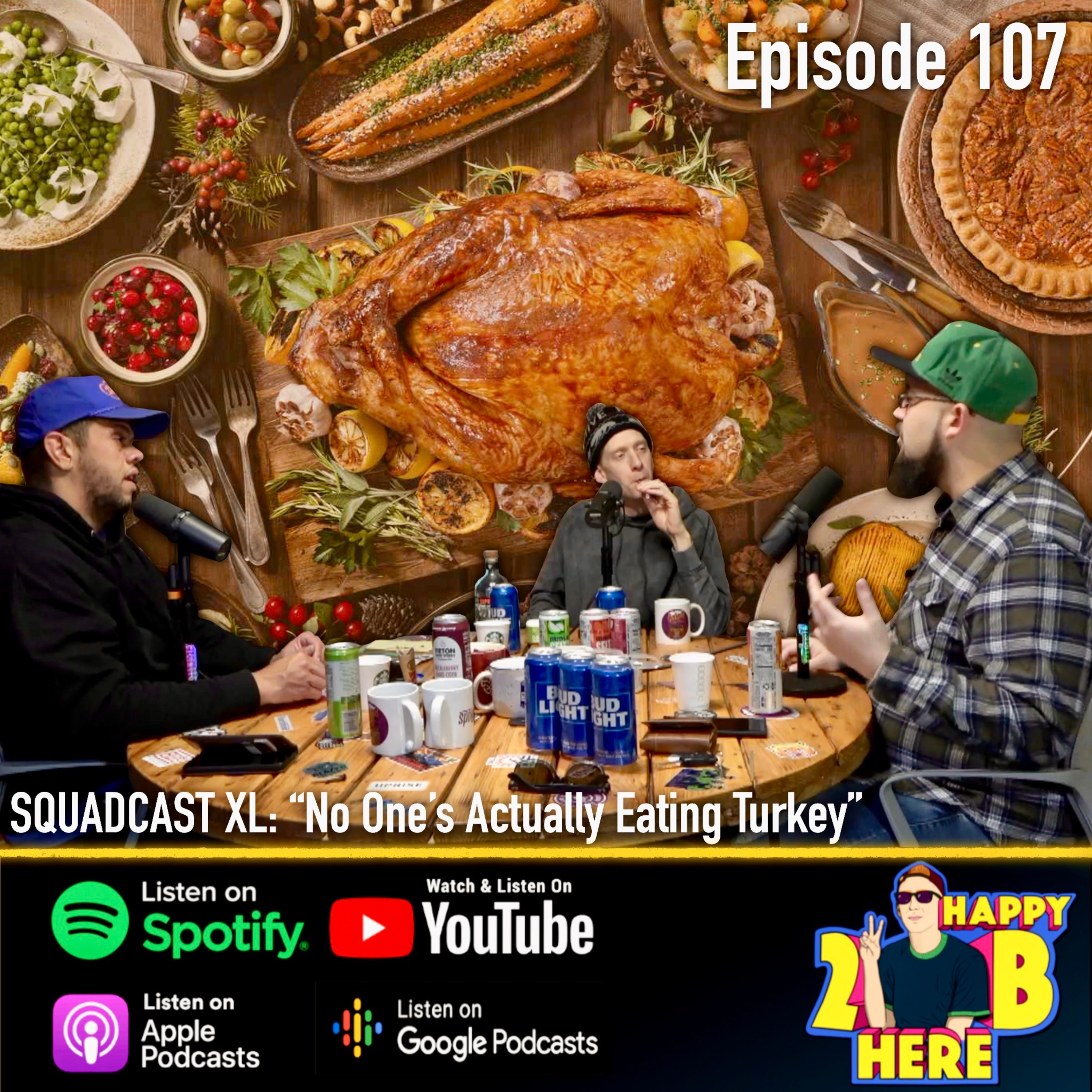 107. Squadcast XL - "No One's Actually Eating Turkey"
