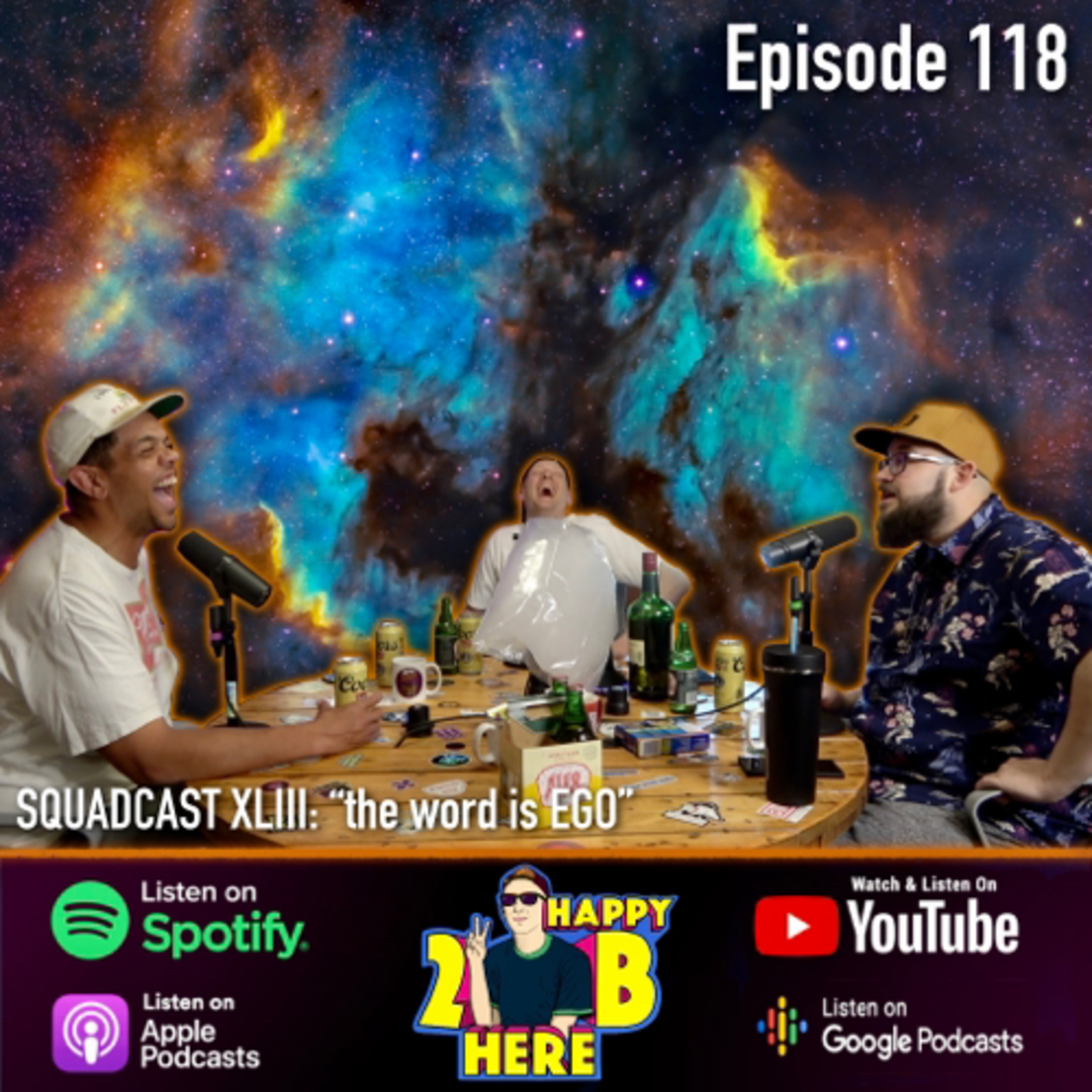 118. Squadcast XLIII - "The Word Is EGO"