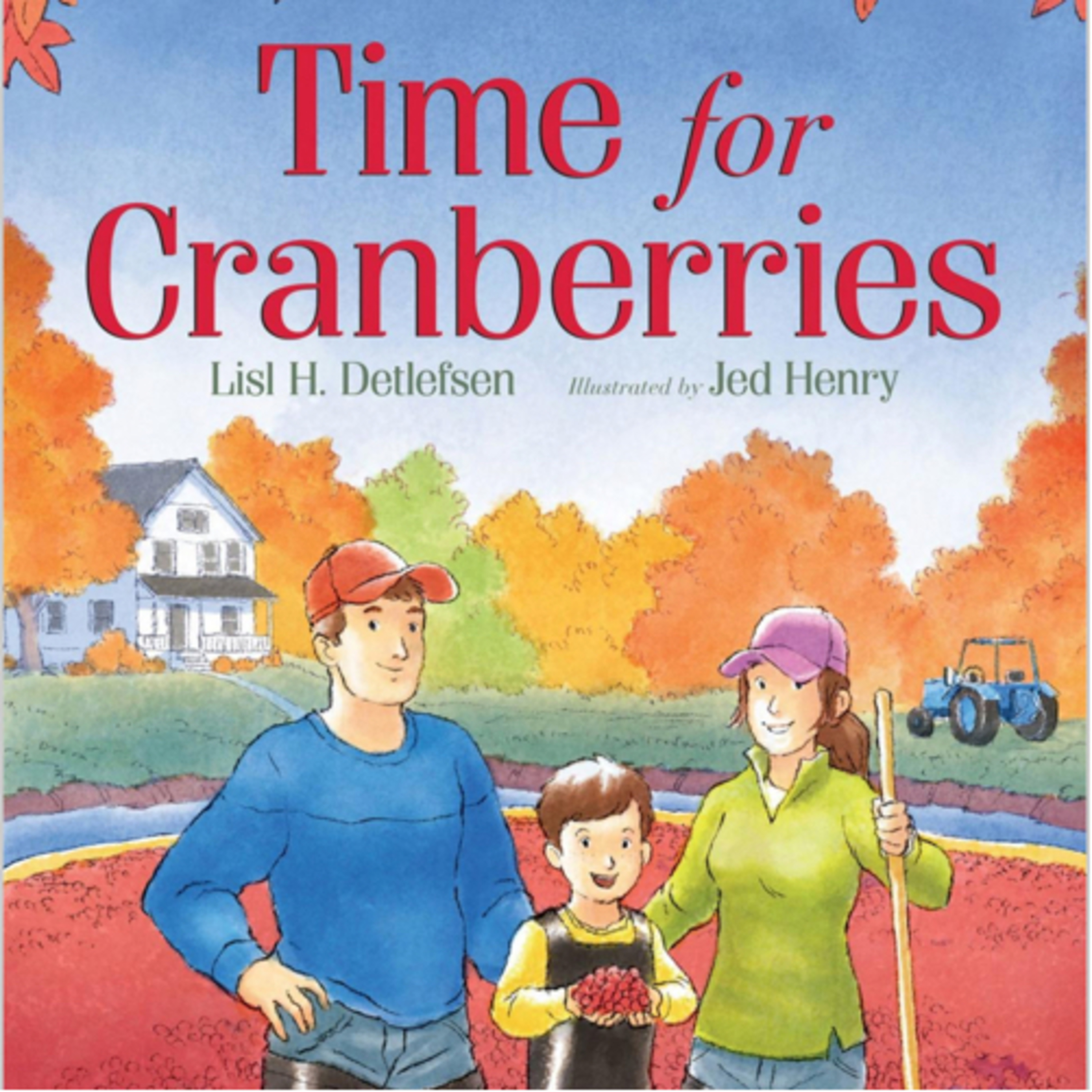 “Time for Cranberries,” by Lisl H. Detlefsen and illustrated by Jed Henry  episode artwork